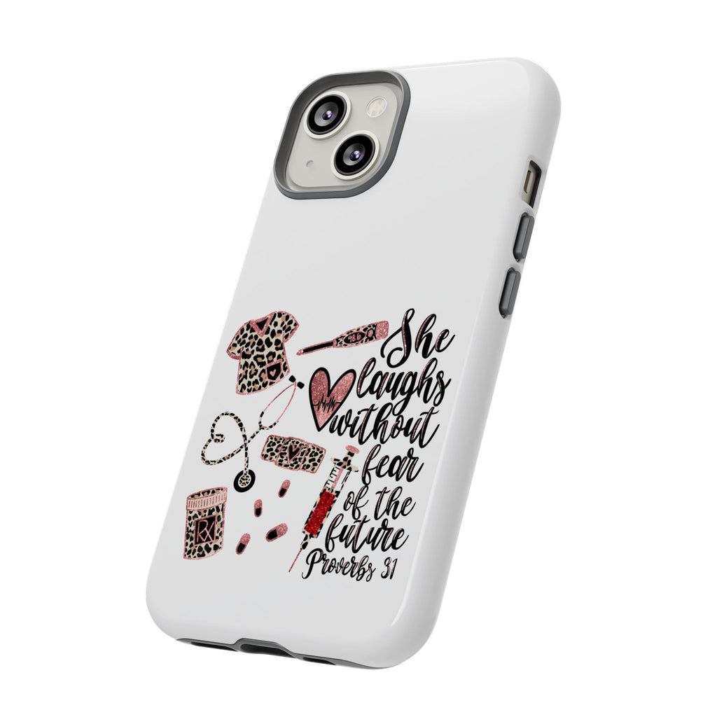'She Laughs Without Fear' Proverbs 31 Scripture Nurse Tough Phone Case