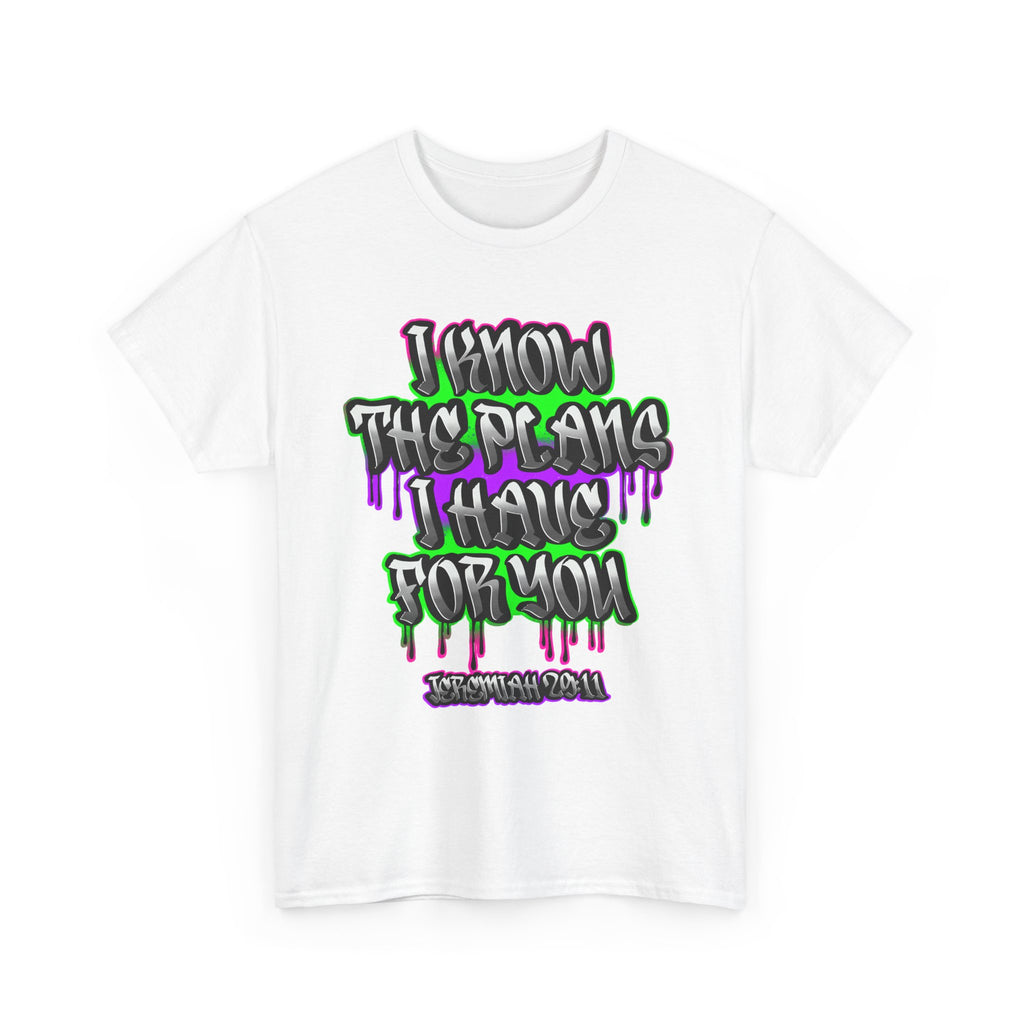 I Know The Plans I Have For You Tee — Inspirational Bible Verse Graphic T‑Shirt
