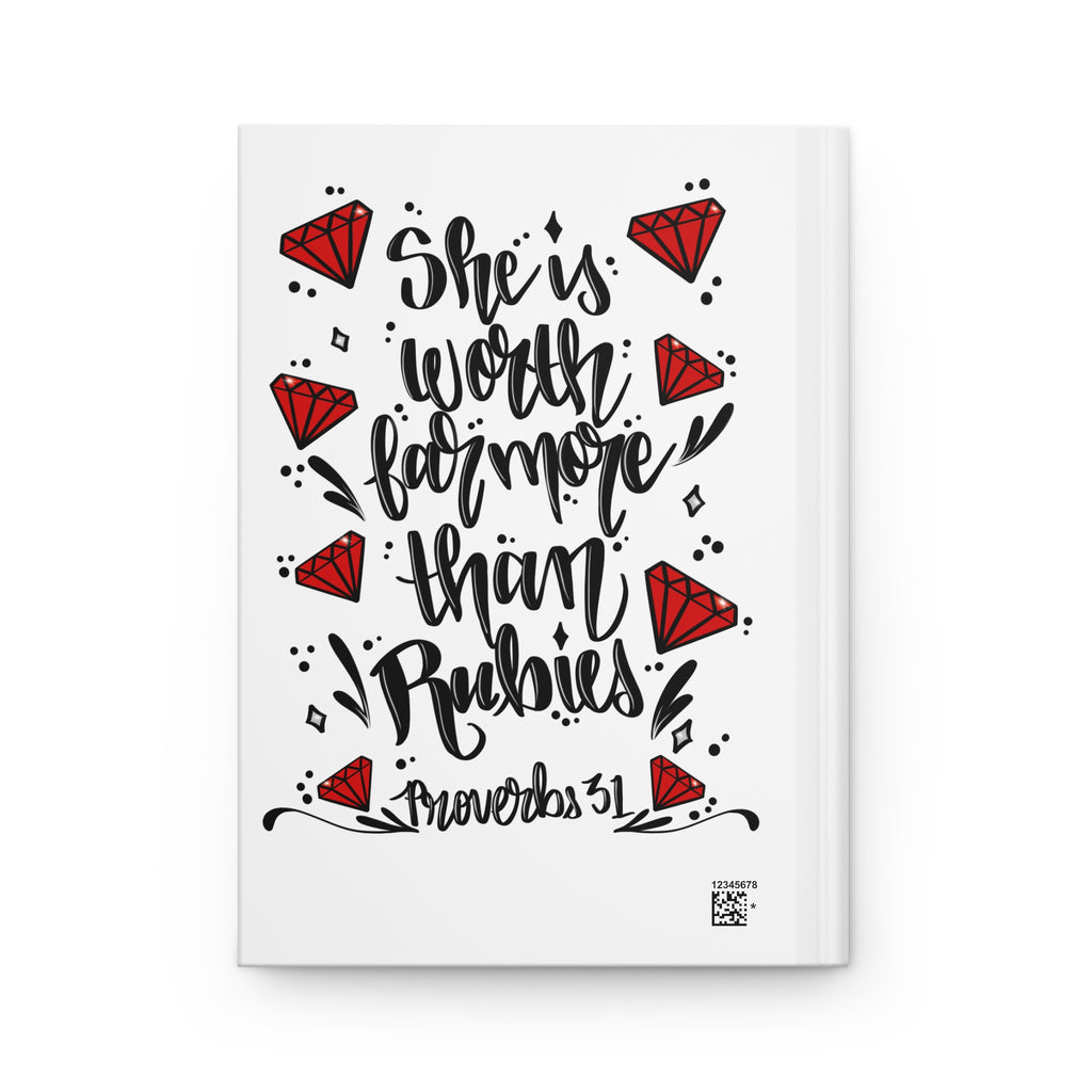 Hardcover Journal — “She Is Worth Far More Than Rubies” Proverbs 31 Inspirational Christian Notebook
