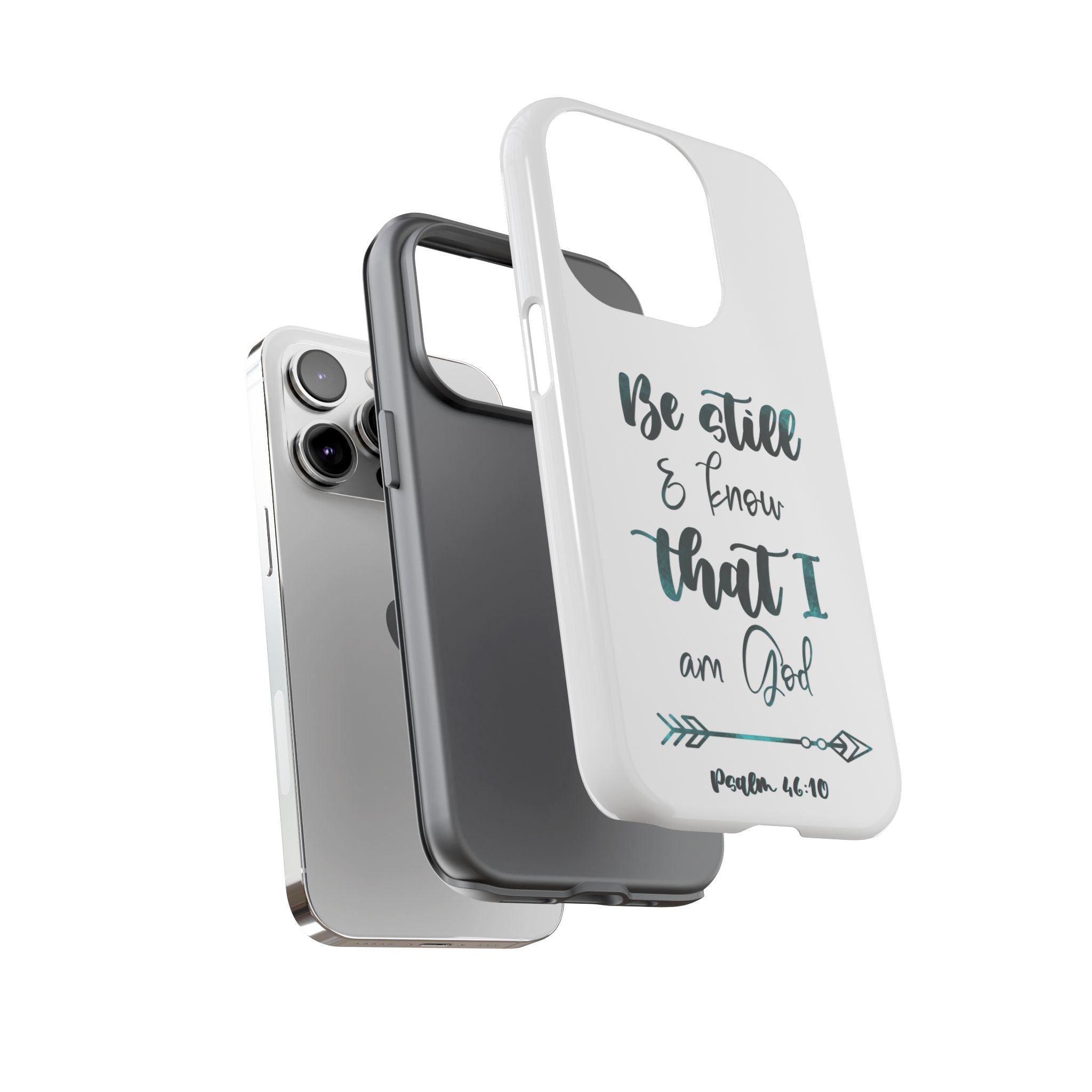 Christian Phone Case - "Be Still & Know That I Am God" Psalm 46:10 Protective Tough Case