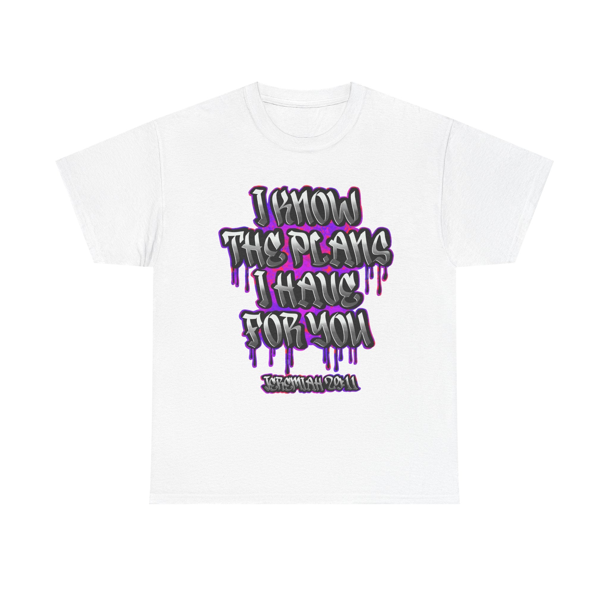 Graphic Tee — "I Know The Plans I Have For You" Drip Typography T-Shirt