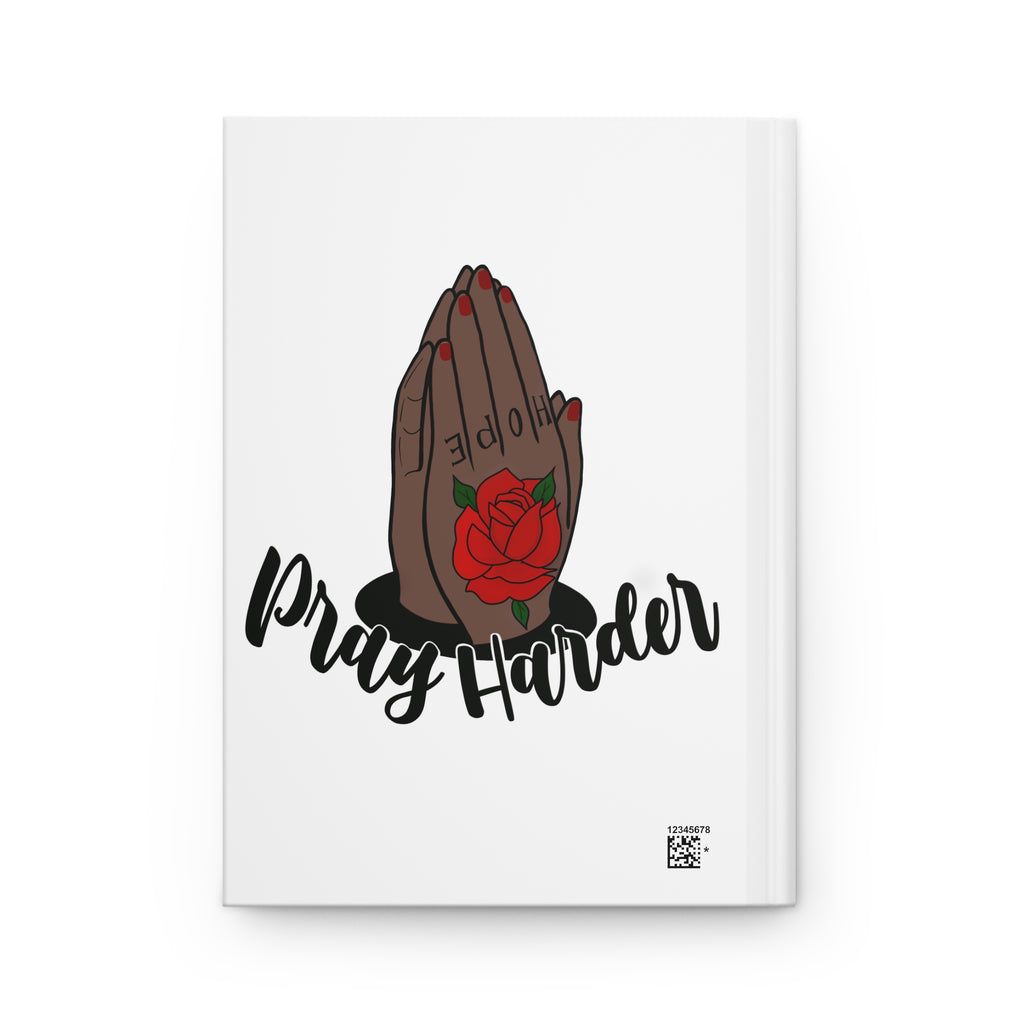 Pray Harder Hardcover Journal — Faith Prayer Notebook with Praying Hands & Rose Design