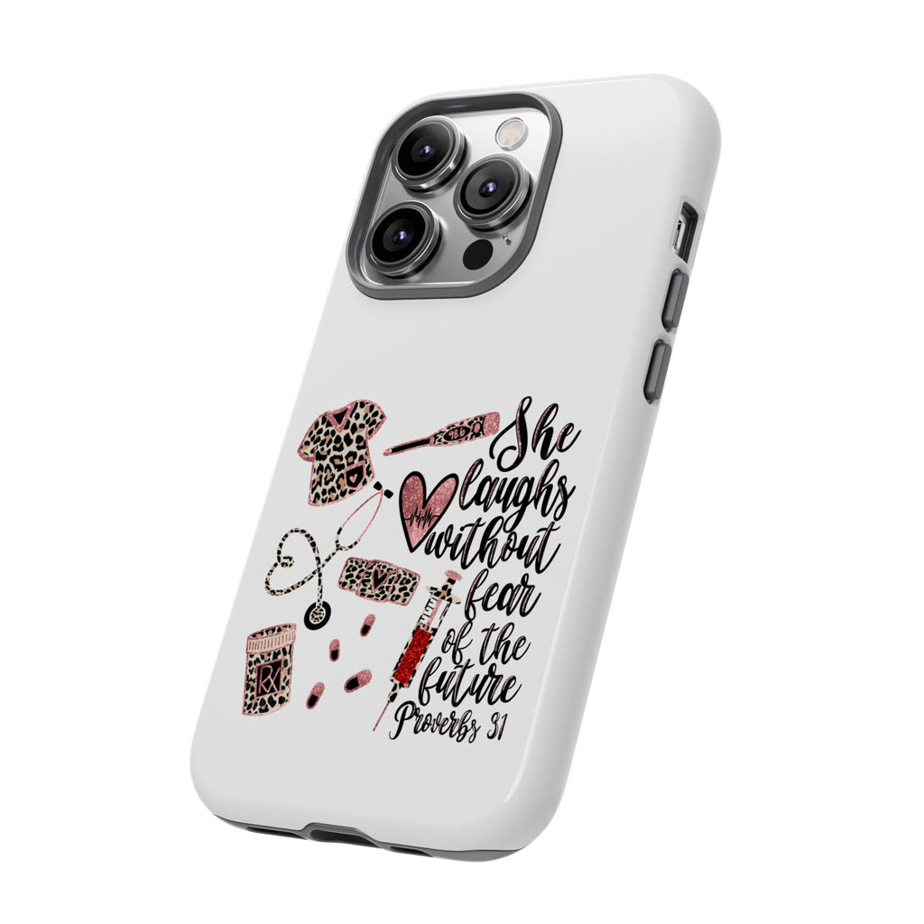 'She Laughs Without Fear' Proverbs 31 Scripture Nurse Tough Phone Case