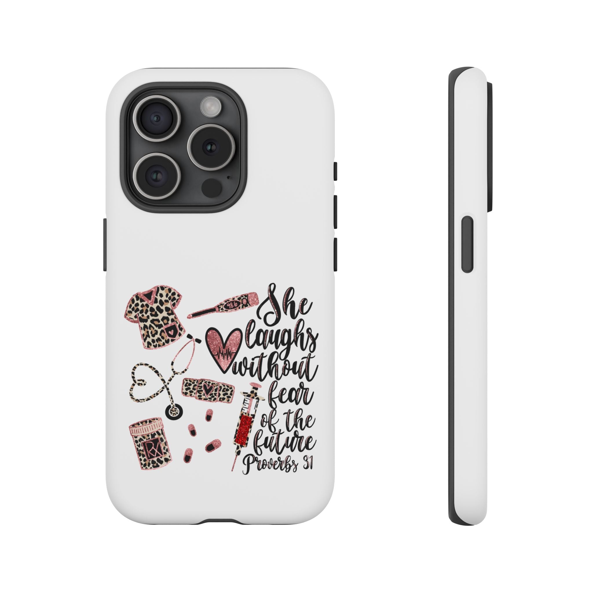 'She Laughs Without Fear' Proverbs 31 Scripture Nurse Tough Phone Case
