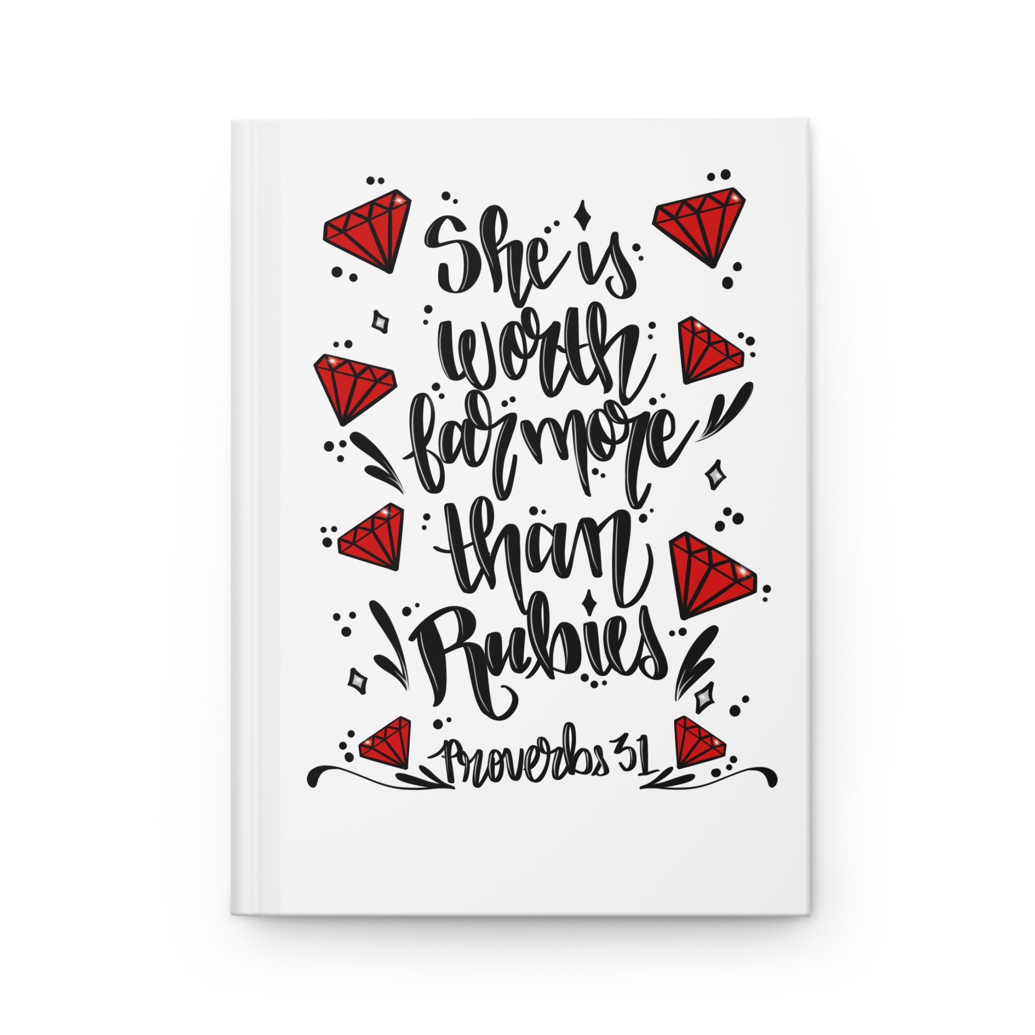 Hardcover Journal — “She Is Worth Far More Than Rubies” Proverbs 31 Inspirational Christian Notebook