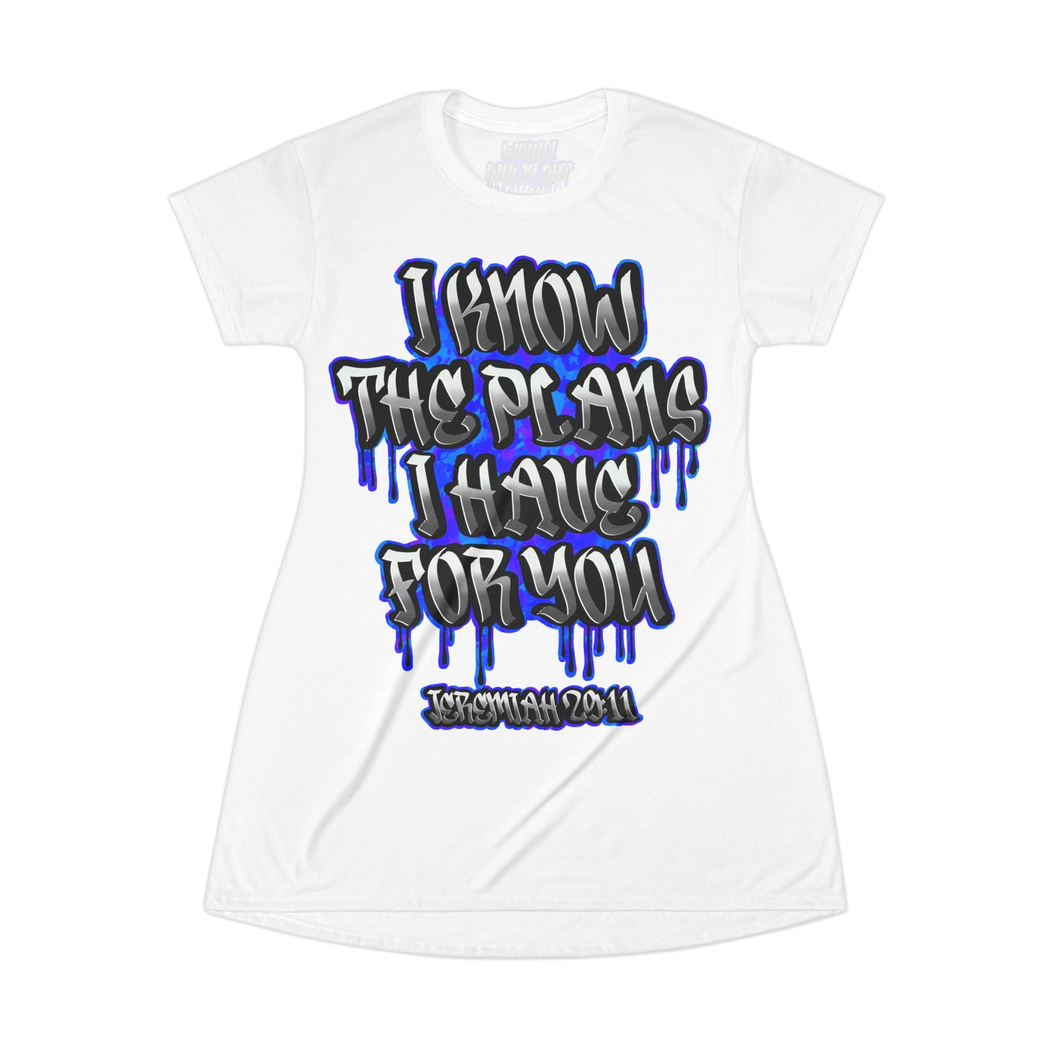 Jeremiah 29:11 Graffiti T-Shirt Dress — "I Know The Plans I Have For You" Inspirational Bible Verse