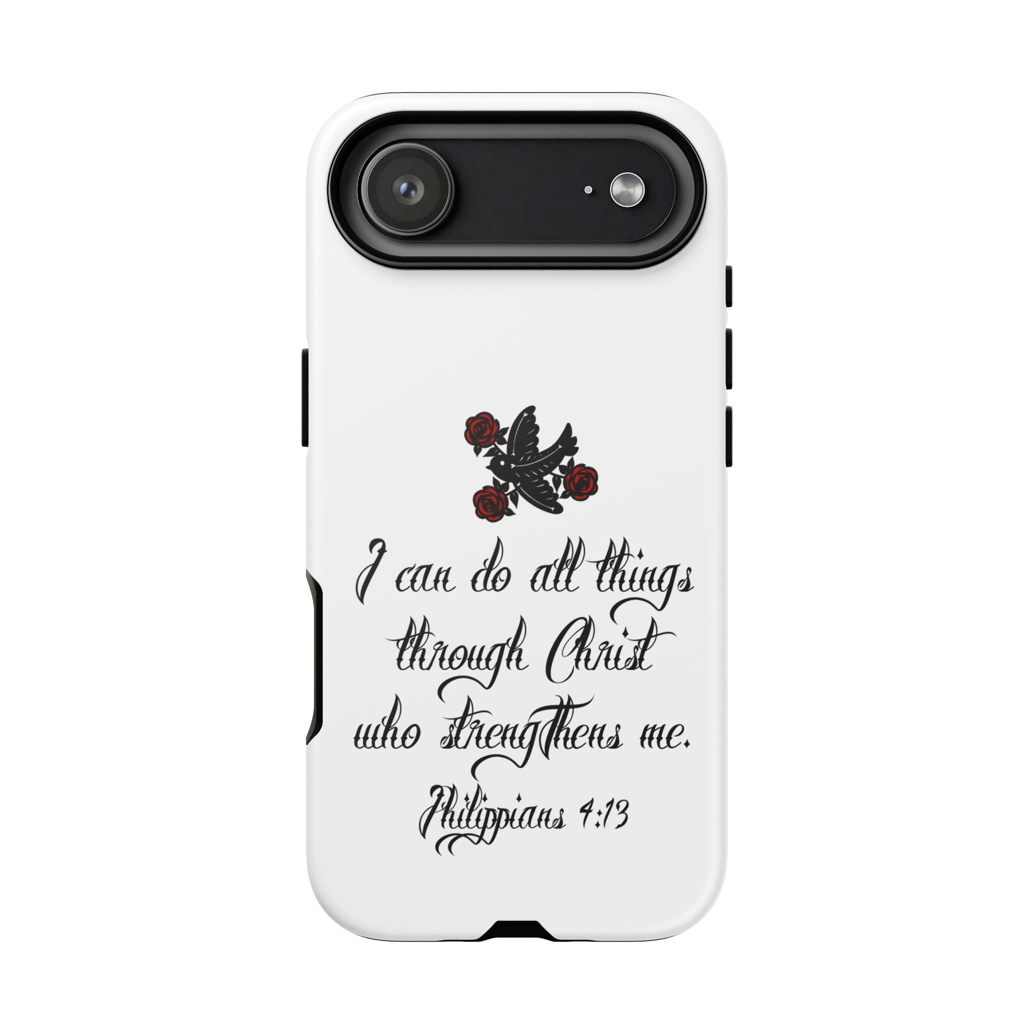 Christian Phone Case — "I can do all things through Christ" (Philippians 4:13)