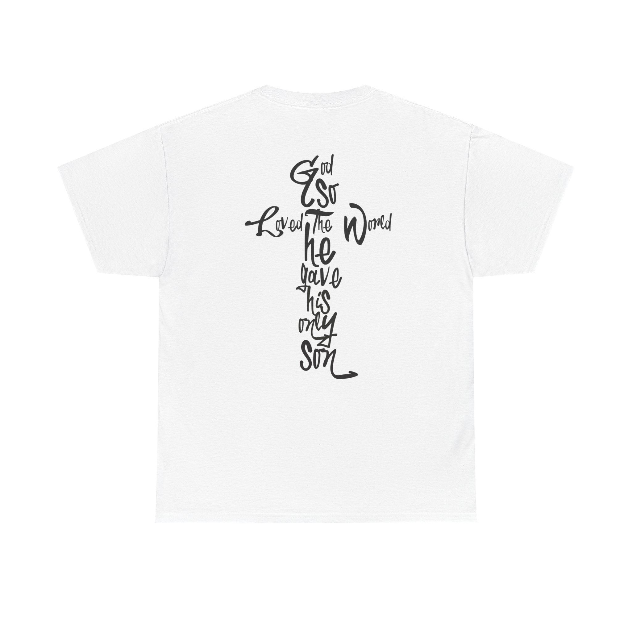 "God So Loved the World He Gave His Only Son" Christian Tee