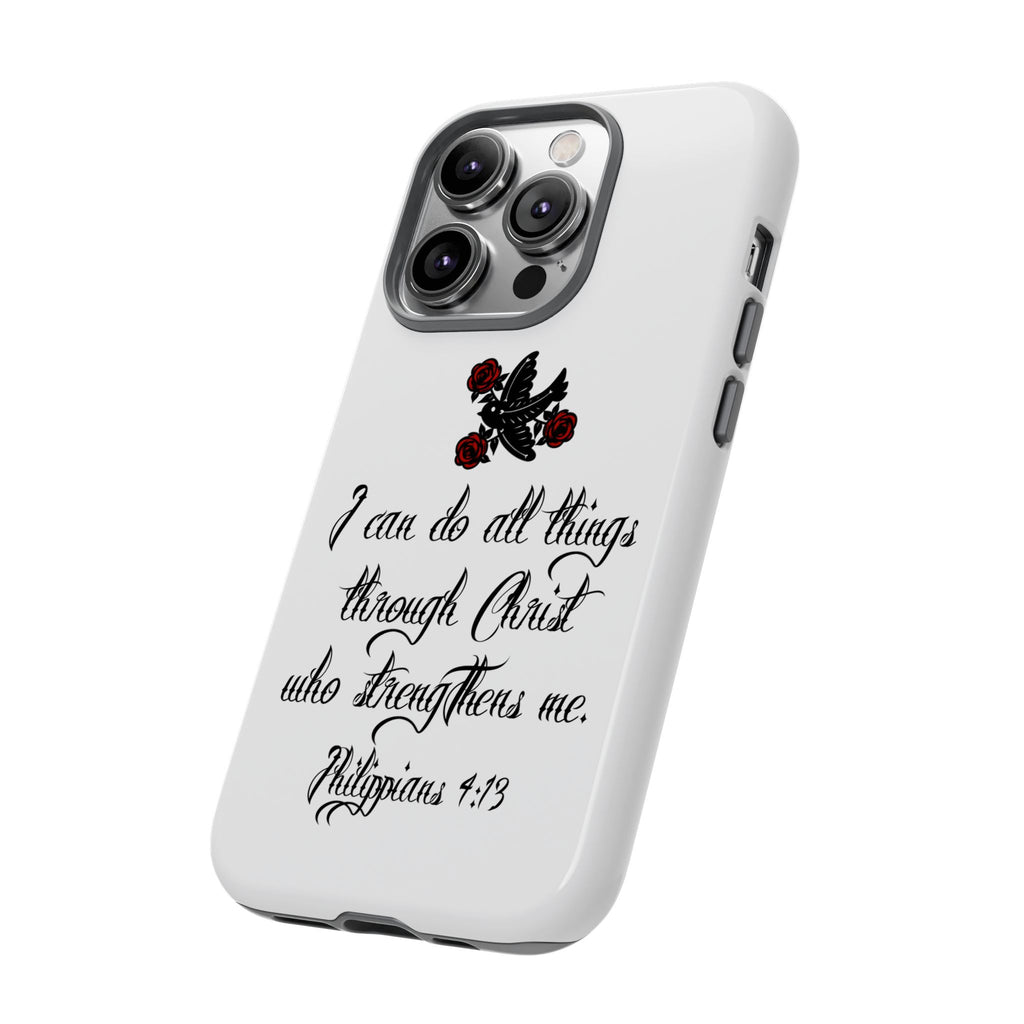 Christian Phone Case — "I can do all things through Christ" (Philippians 4:13)