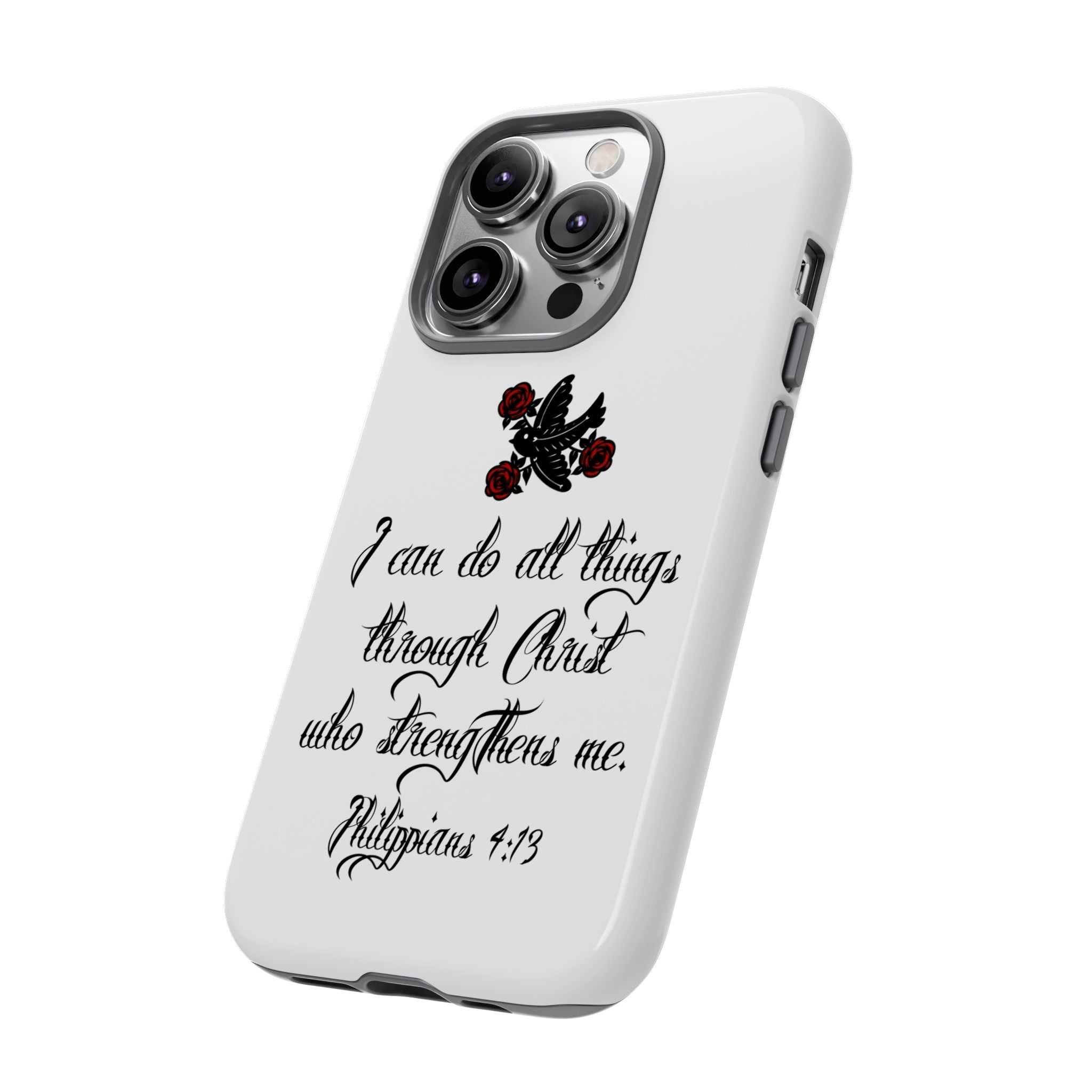 Christian Phone Case — "I can do all things through Christ" (Philippians 4:13)