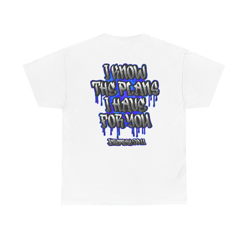 I Know The Plans I Have For You T-Shirt — Inspirational Christian Graphic Tee