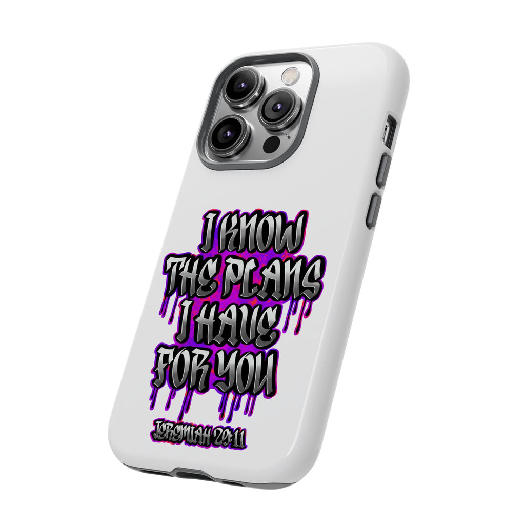 Jeremiah 29:11 Phone Case — "I Know The Plans I Have For You" Christian Bible Verse Protective Case