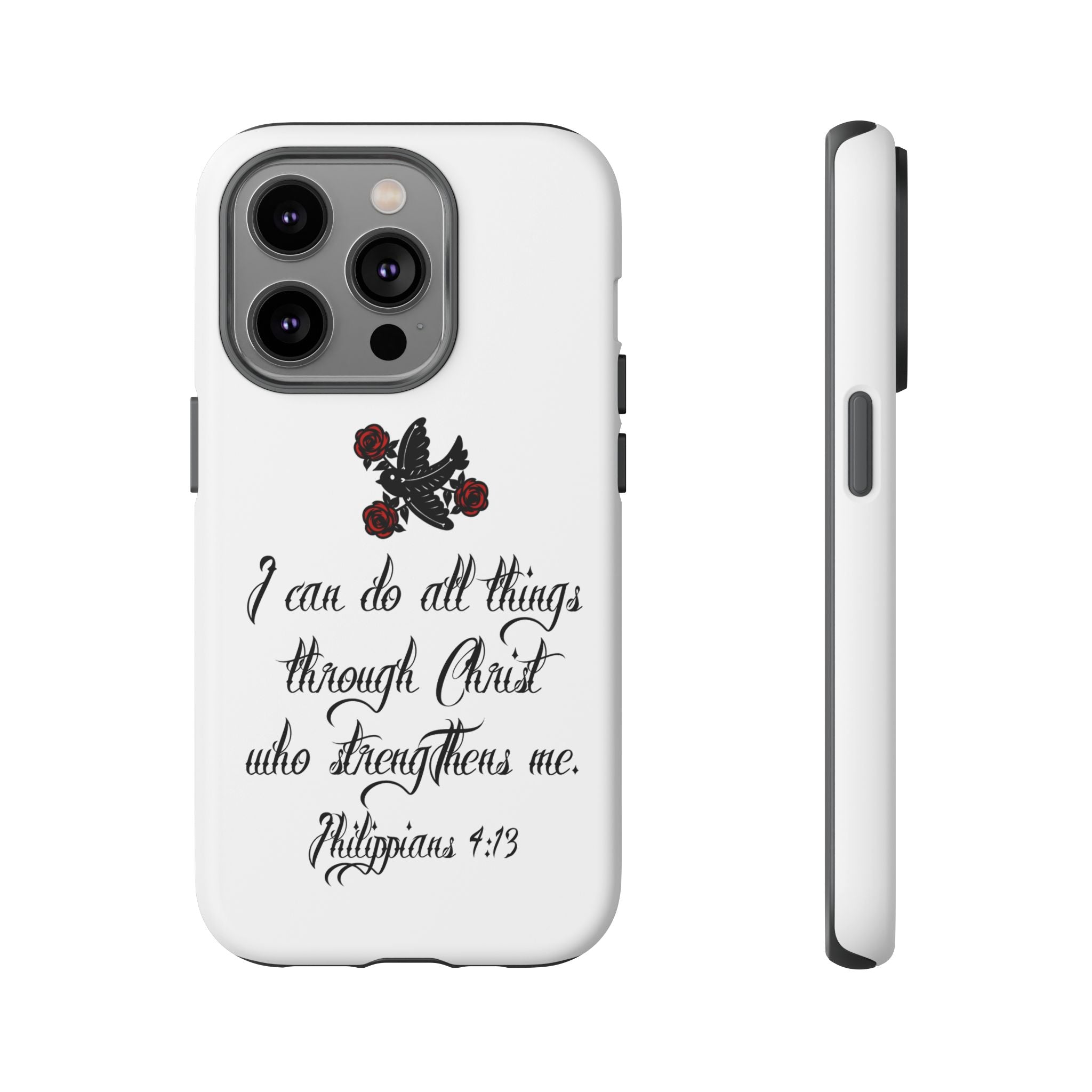 Christian Phone Case — "I can do all things through Christ" (Philippians 4:13)