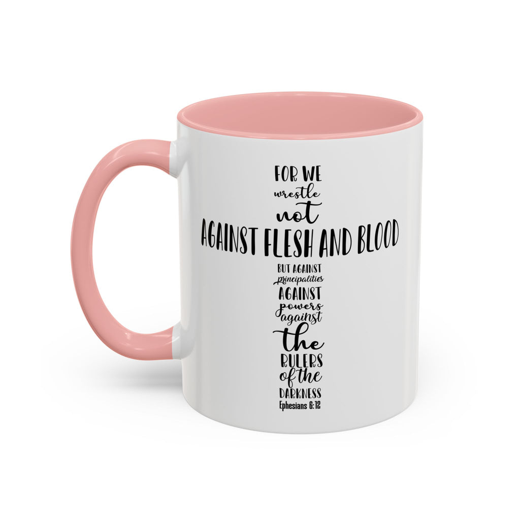 Christian Cross Coffee Mug - "Not Against Flesh and Blood" Inspirational Bible Verse Accent Mug