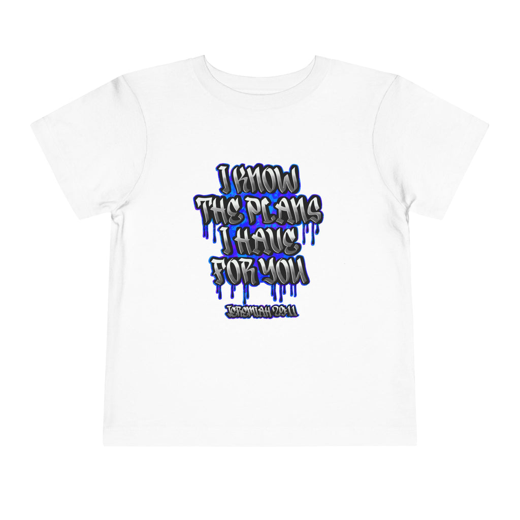 Toddler Tee — "I Know The Plans Ive A-Thought For You" Blue Drip Design