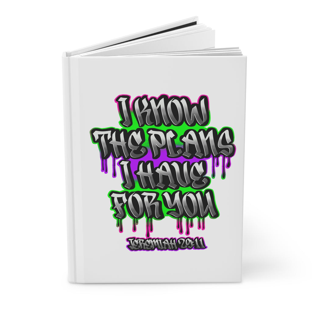 Jeremiah 29:11 Hardcover Journal — "I Know The Plans I Have For You" Inspirational Bible Verse Notebook