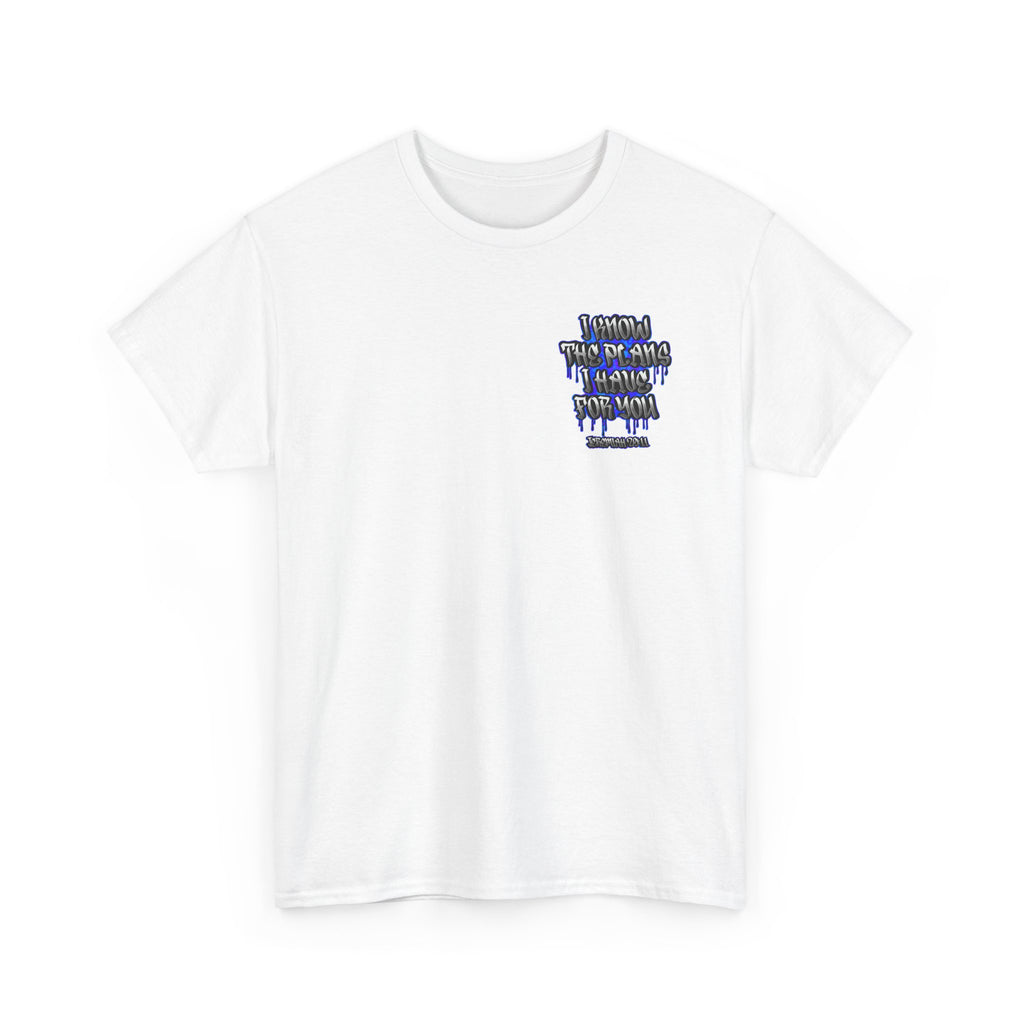 I Know The Plans I Have For You T-Shirt — Inspirational Christian Graphic Tee