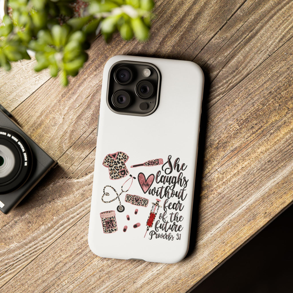 'She Laughs Without Fear' Proverbs 31 Scripture Nurse Tough Phone Case