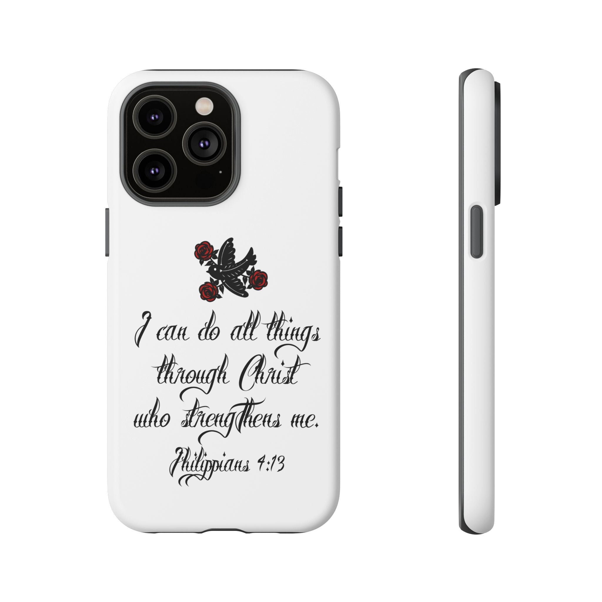 Christian Phone Case — "I can do all things through Christ" (Philippians 4:13)