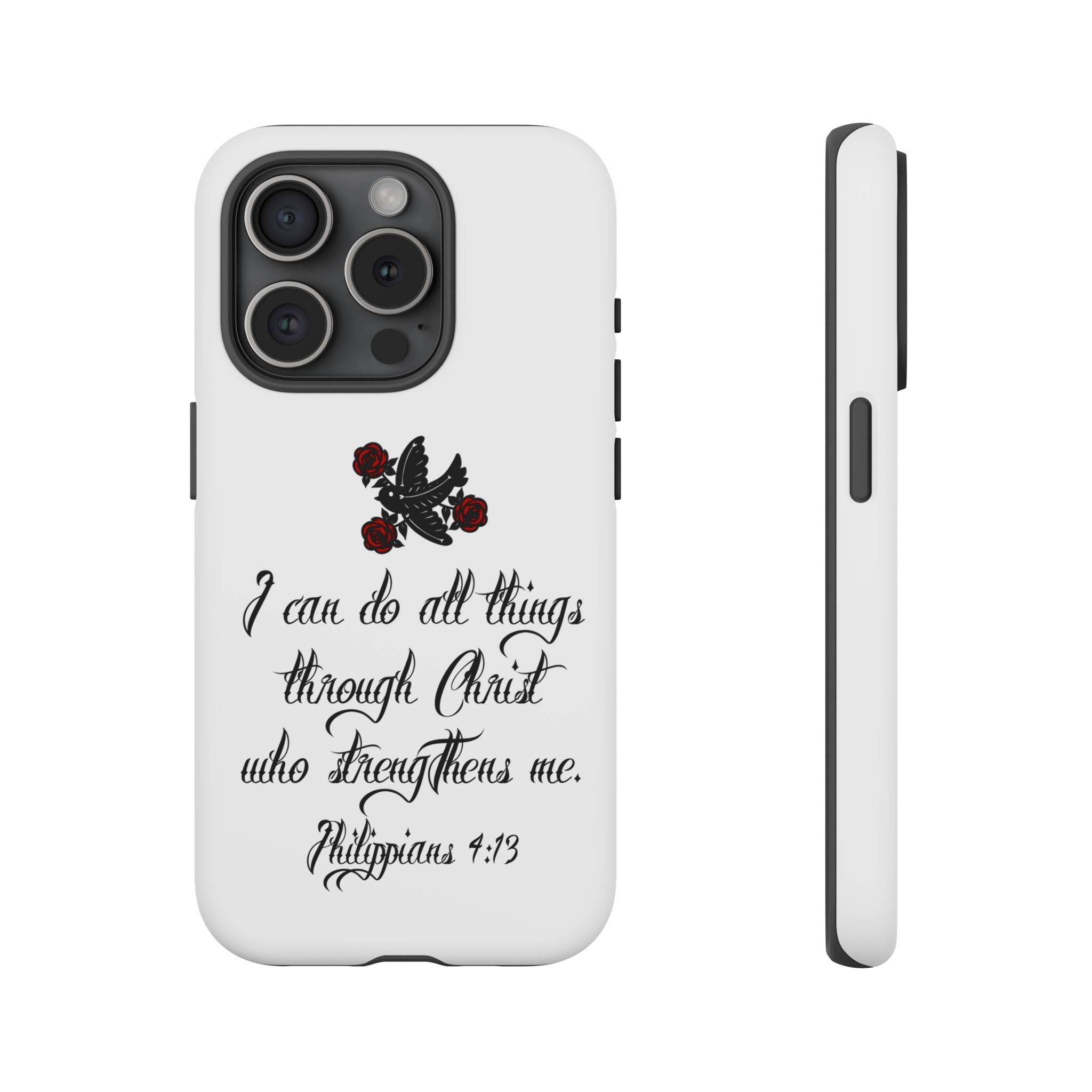Christian Phone Case — "I can do all things through Christ" (Philippians 4:13)