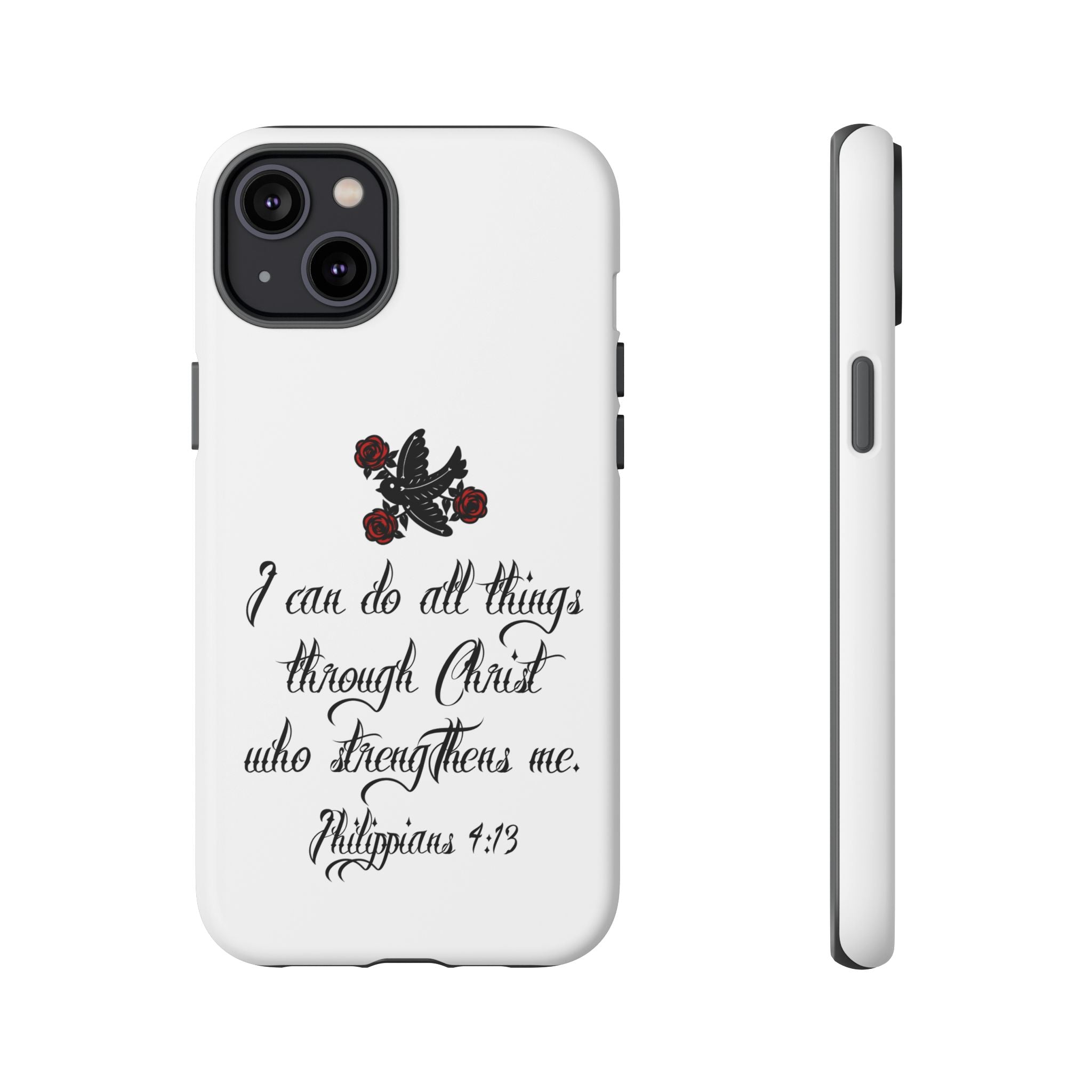 Christian Phone Case — "I can do all things through Christ" (Philippians 4:13)