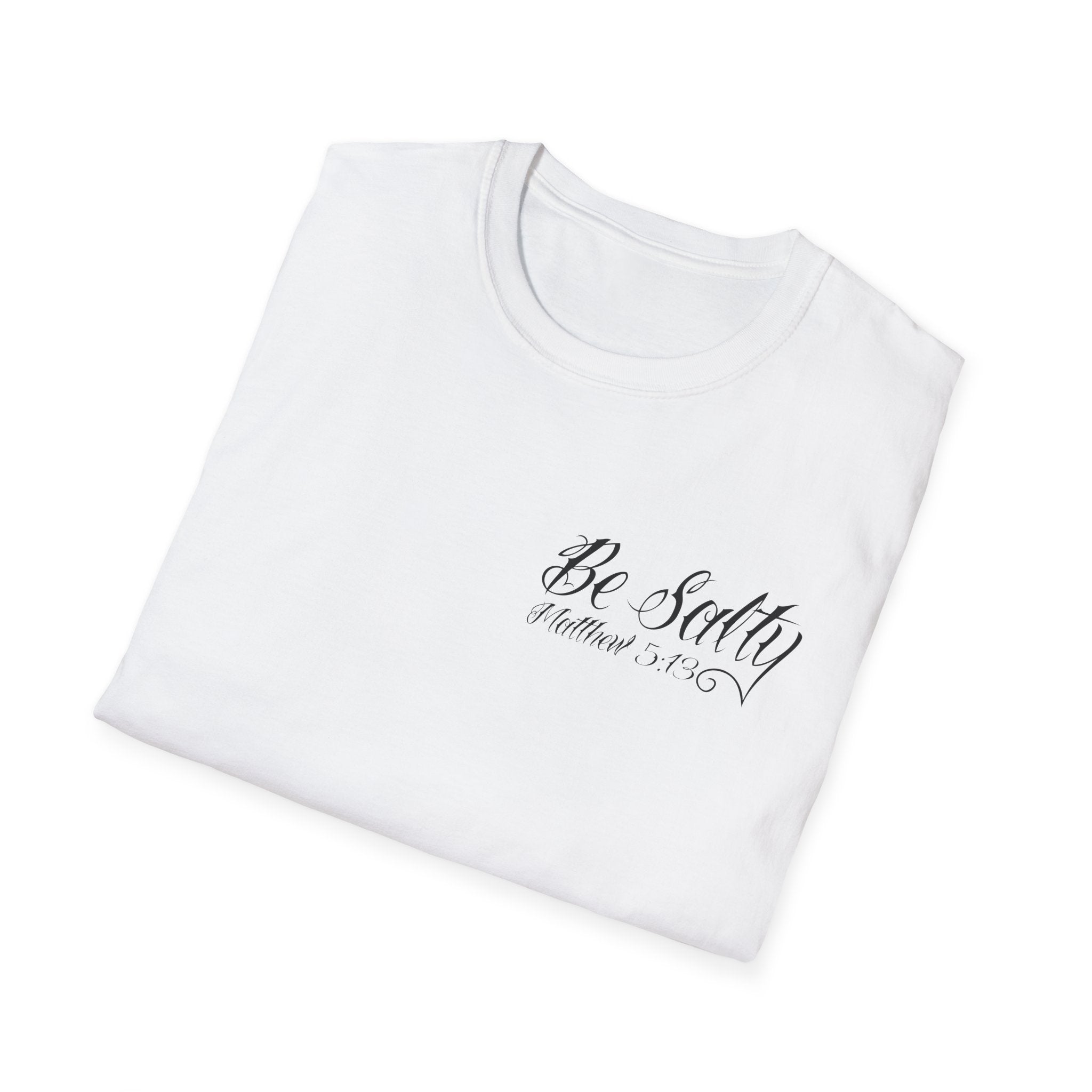 Be Salty Matthew 5:13 T-Shirt