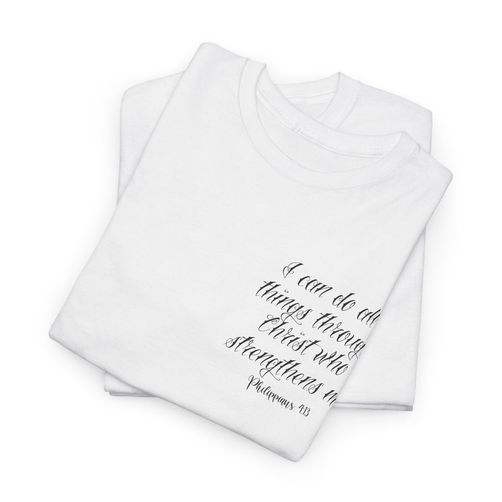 "I Can Do All Things Through Christ" Christian Tee