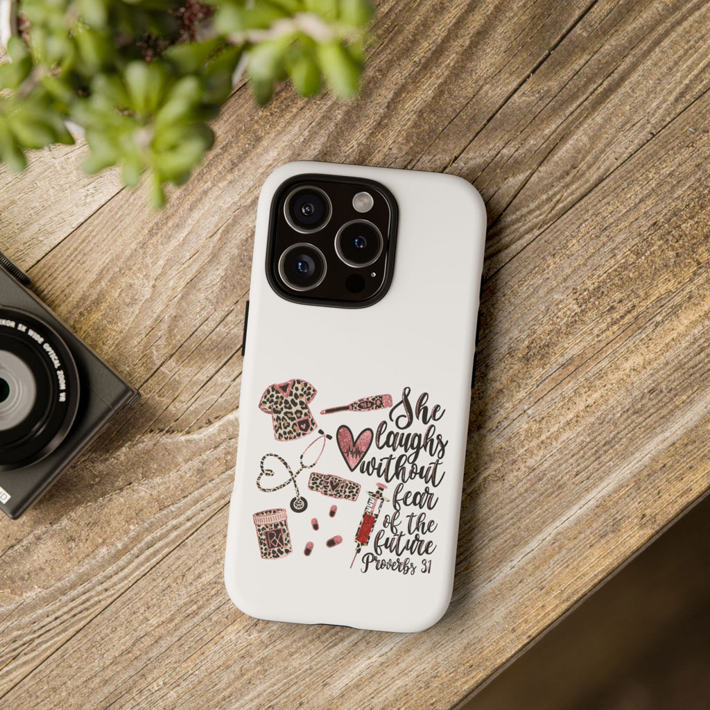 'She Laughs Without Fear' Proverbs 31 Scripture Nurse Tough Phone Case