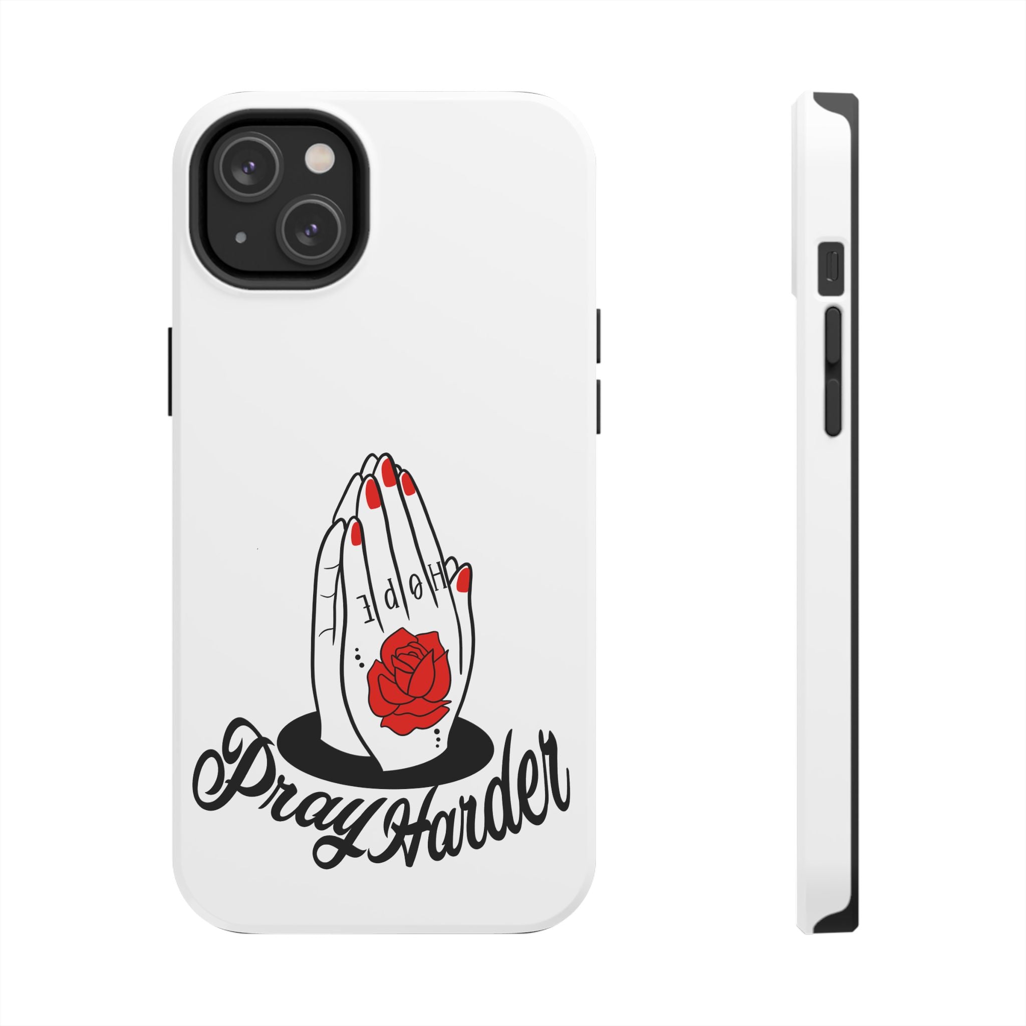 Pray Harder Phone Case — Tough Protective Phone Cover with Praying Hands & Rose Design