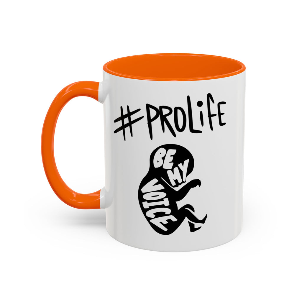 #ProLife Accent Coffee Mug — "Be My Voice" Fetus Design (11/15oz)
