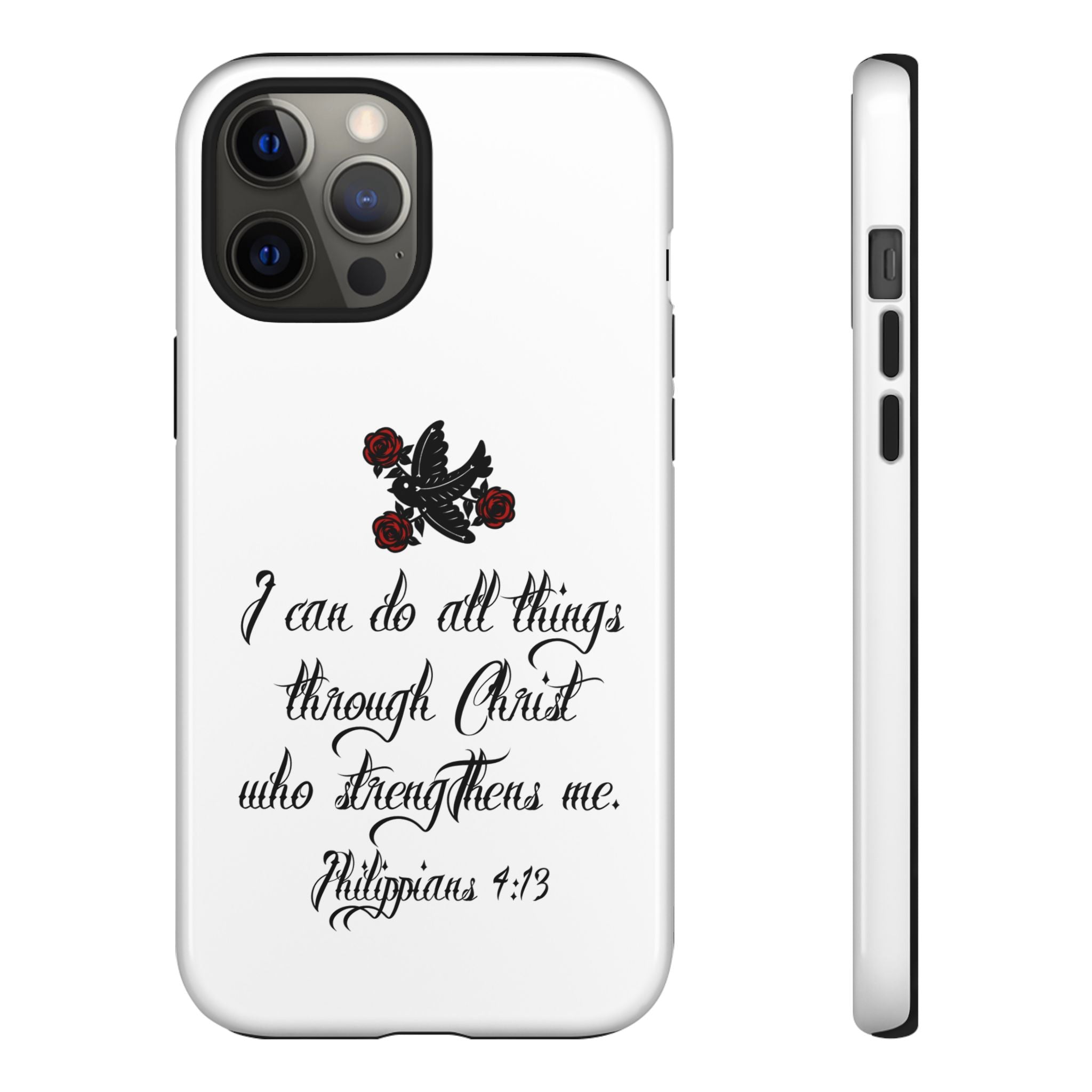 Christian Phone Case — "I can do all things through Christ" (Philippians 4:13)