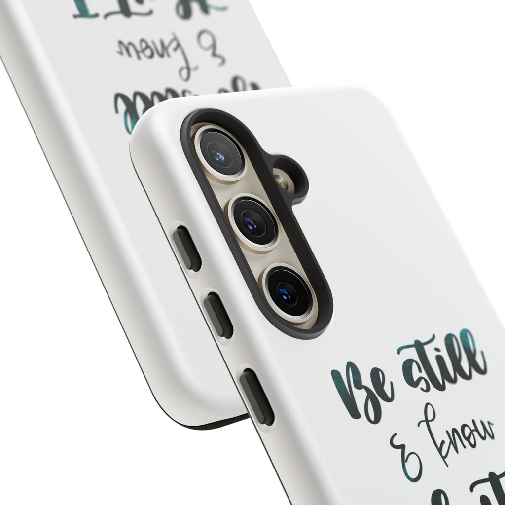 Christian Phone Case - "Be Still & Know That I Am God" Psalm 46:10 Protective Tough Case