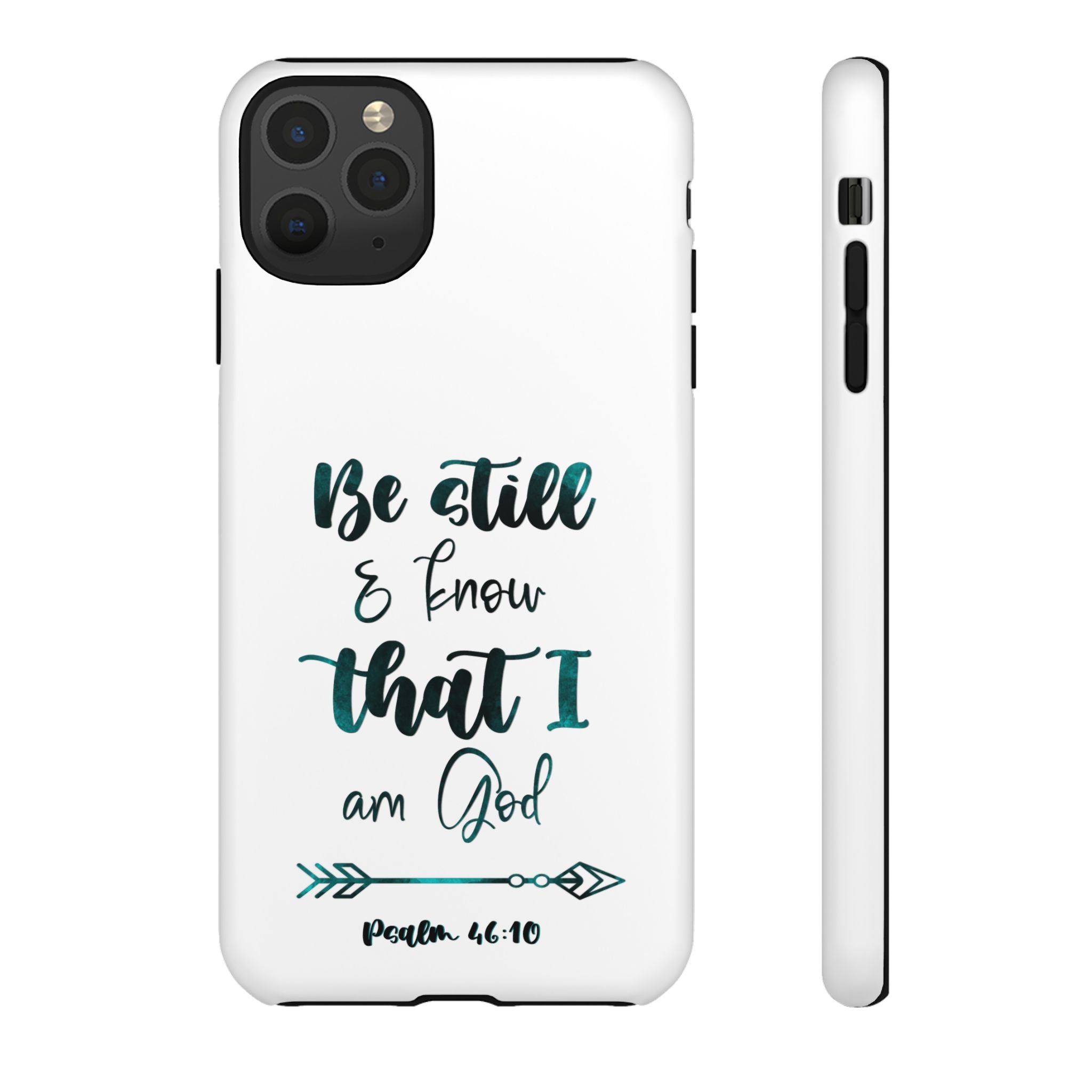 Christian Phone Case - "Be Still & Know That I Am God" Psalm 46:10 Protective Tough Case