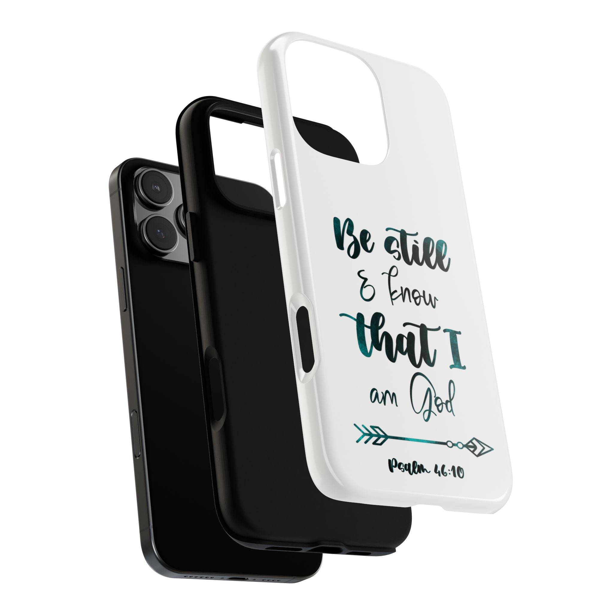 Christian Phone Case - "Be Still & Know That I Am God" Psalm 46:10 Protective Tough Case