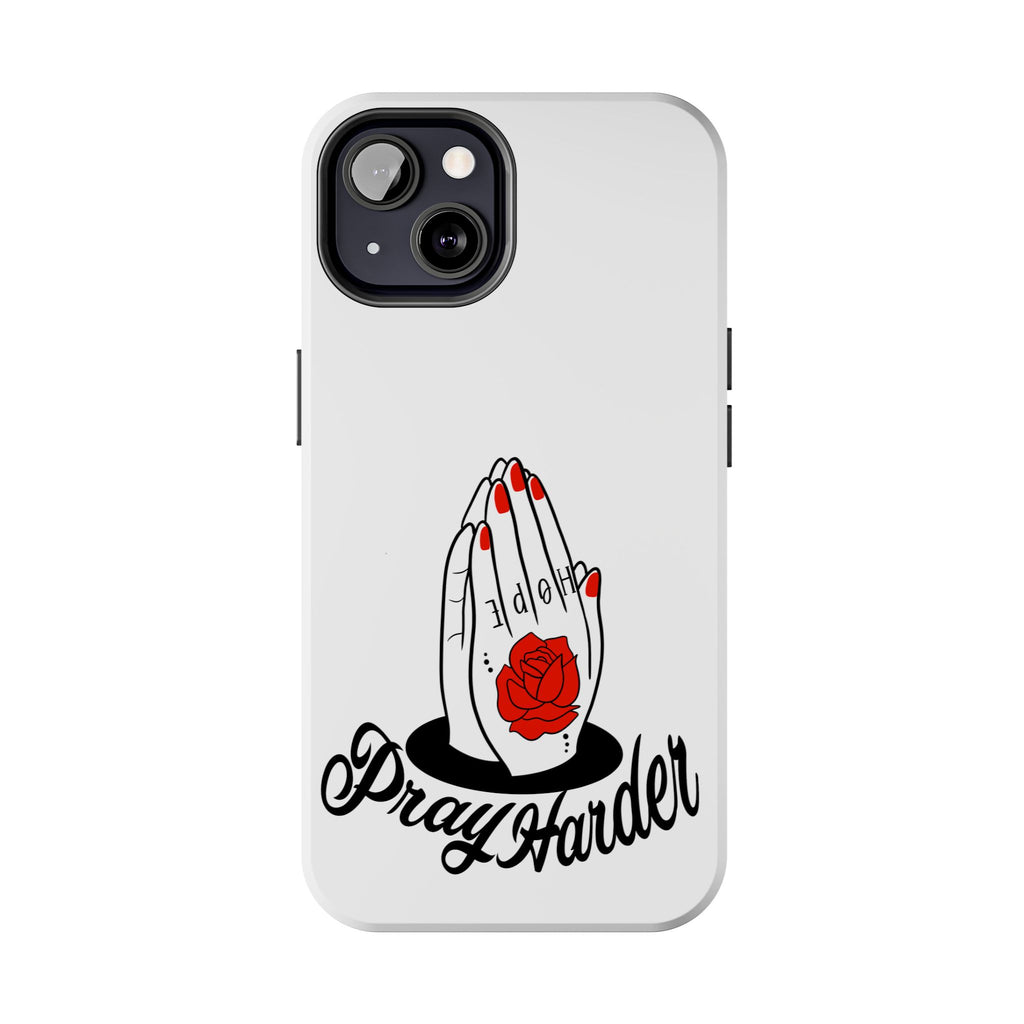 Pray Harder Phone Case — Tough Protective Phone Cover with Praying Hands & Rose Design