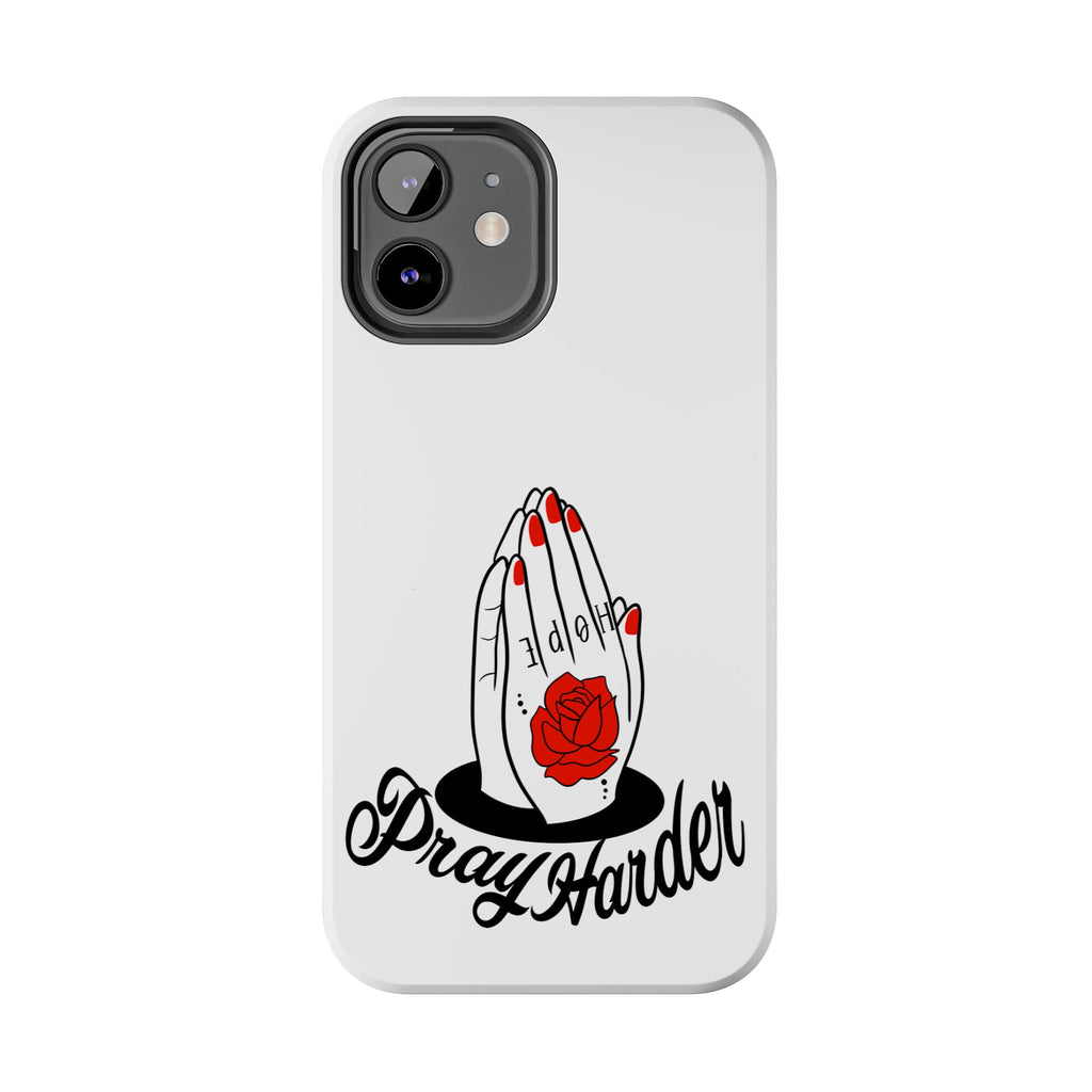 Pray Harder Phone Case — Tough Protective Phone Cover with Praying Hands & Rose Design