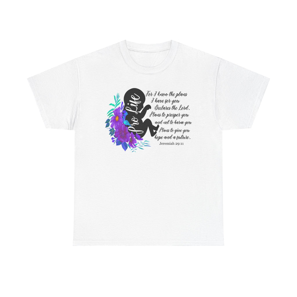 Prolife Faith Tee — "For I Know the Plans I Have for You" Inspirational Bible Verse T‑Shirt