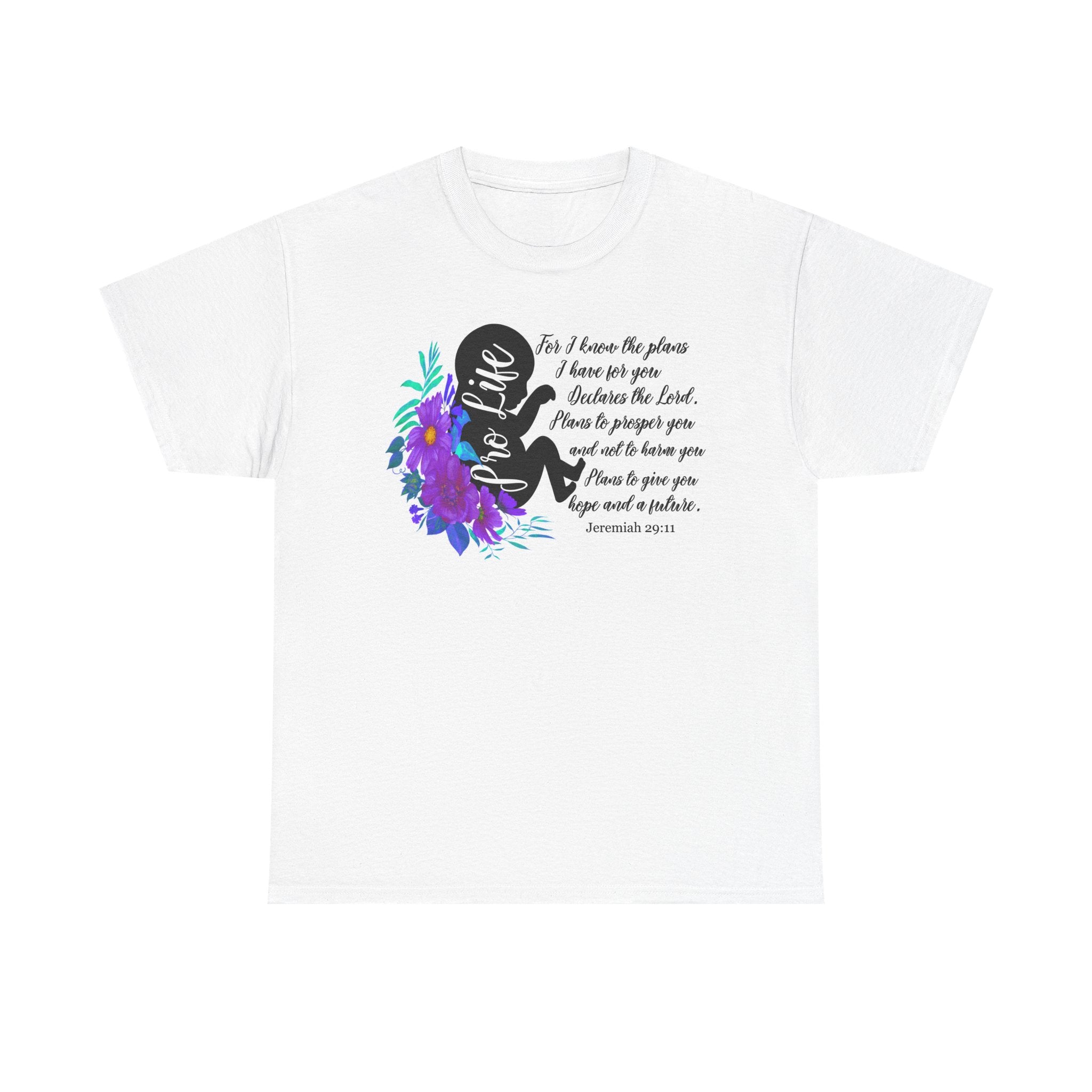 Prolife Faith Tee — "For I Know the Plans I Have for You" Inspirational Bible Verse T‑Shirt
