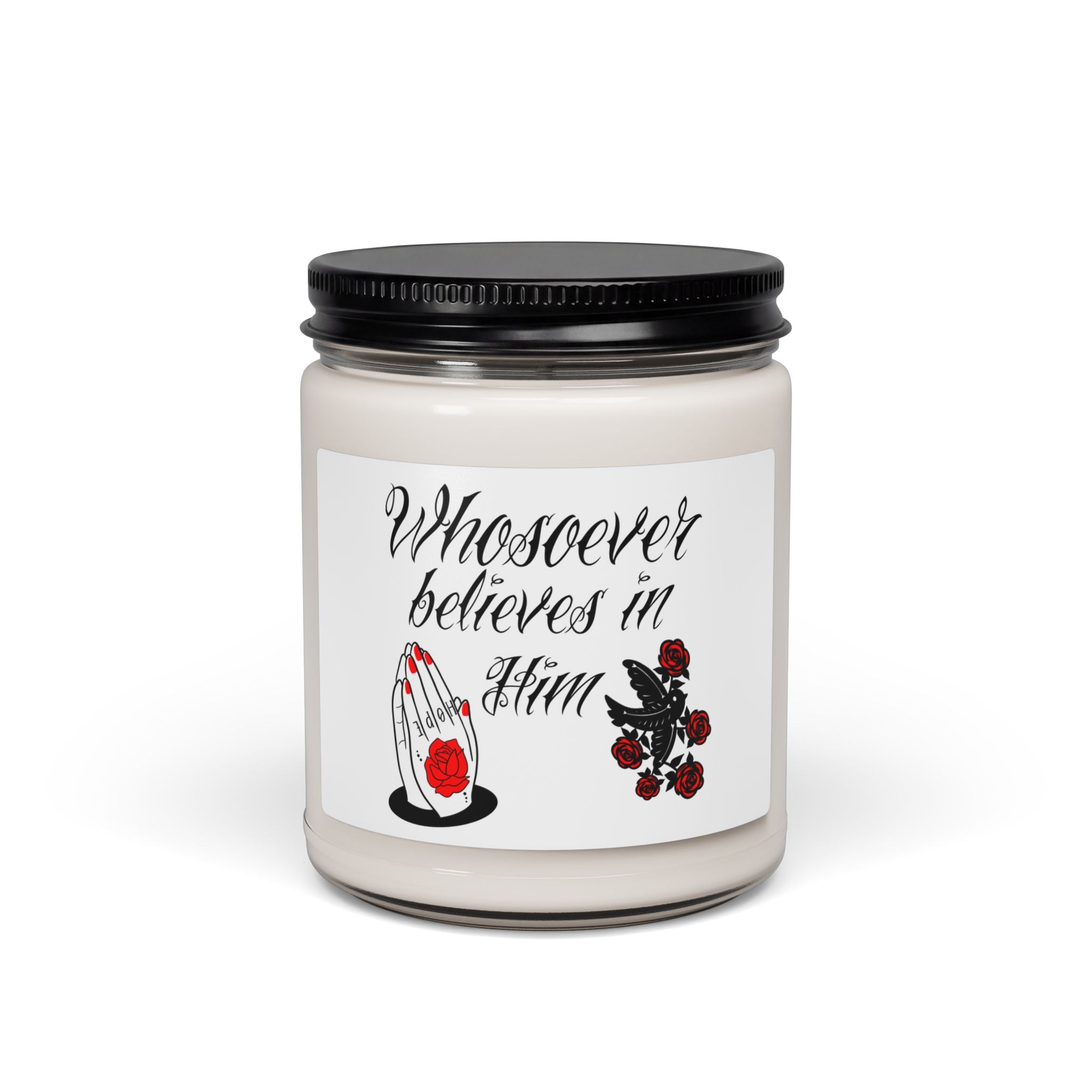 Whosoever Believes in Him Scented Soy Candle — 9oz Inspirational Prayer Candle
