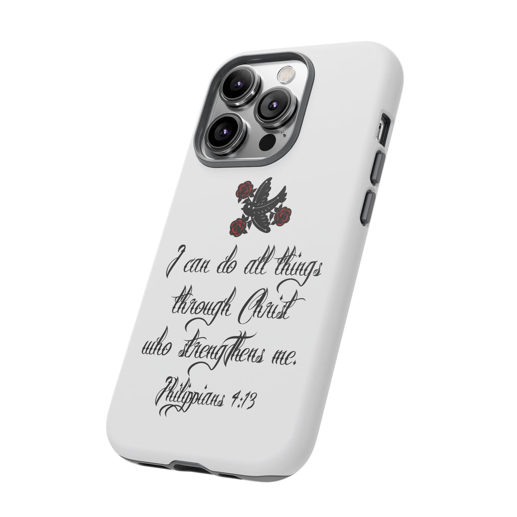 Christian Phone Case — "I can do all things through Christ" (Philippians 4:13)