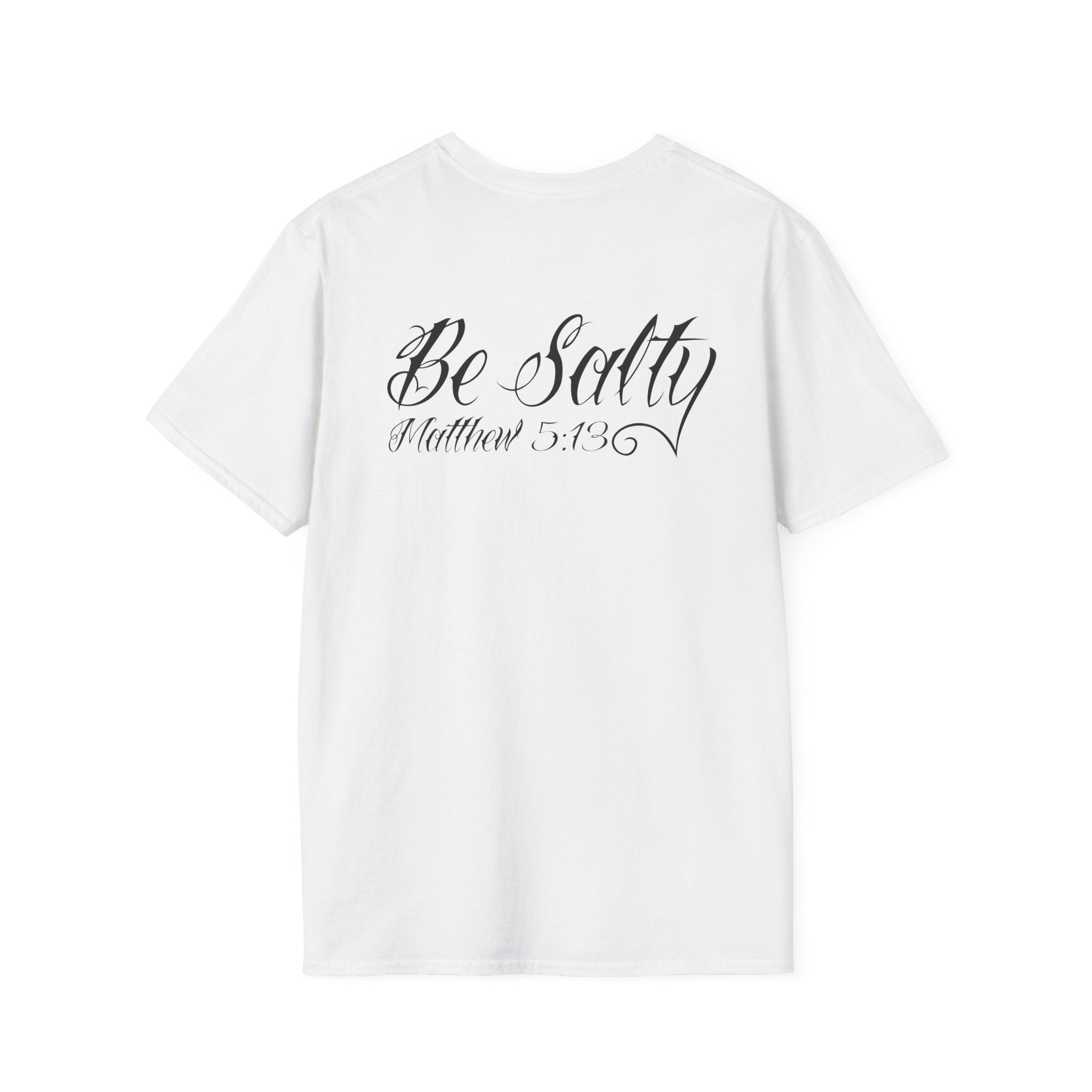 Be Salty Matthew 5:13 T-Shirt