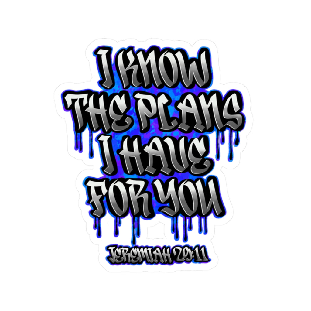 Jeremiah 29:11 Graffiti Kiss-Cut Sticker — "I Know The Plans I Have For You" Inspirational Bible Quote