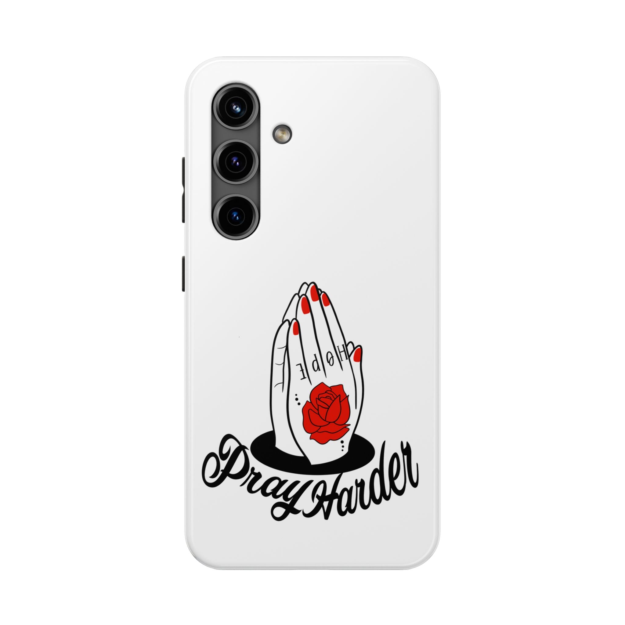 Pray Harder Phone Case — Tough Protective Phone Cover with Praying Hands & Rose Design