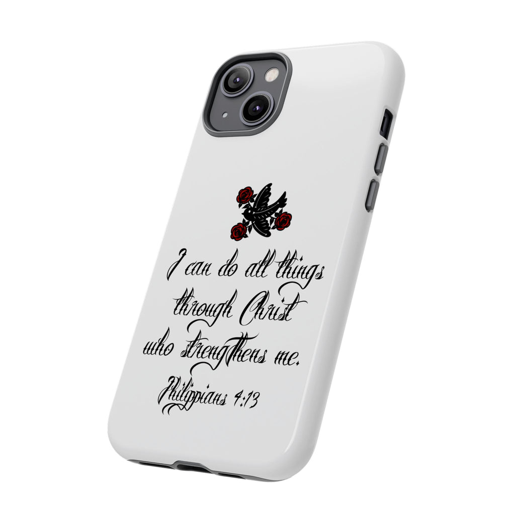 Christian Phone Case — "I can do all things through Christ" (Philippians 4:13)