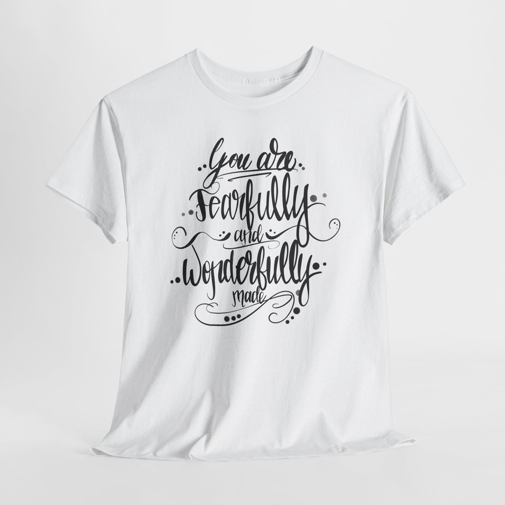 T-Shirt — “You Are Fearfully and Wonderfully Made” Inspirational Script Tee