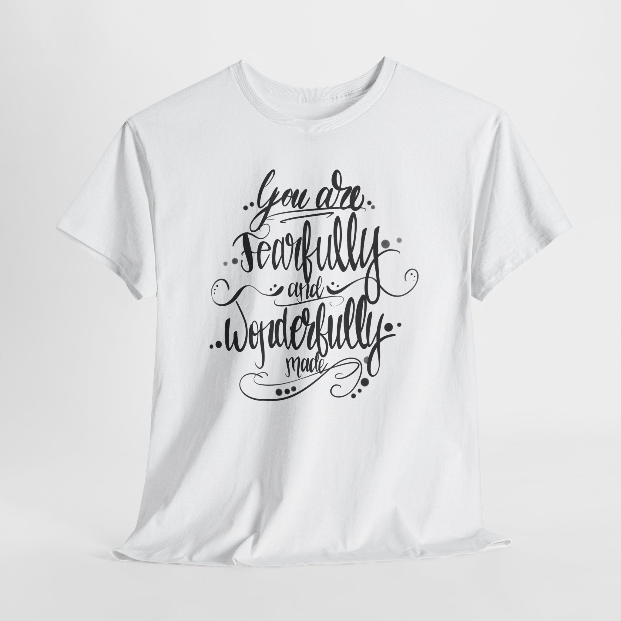 T-Shirt — “You Are Fearfully and Wonderfully Made” Inspirational Script Tee
