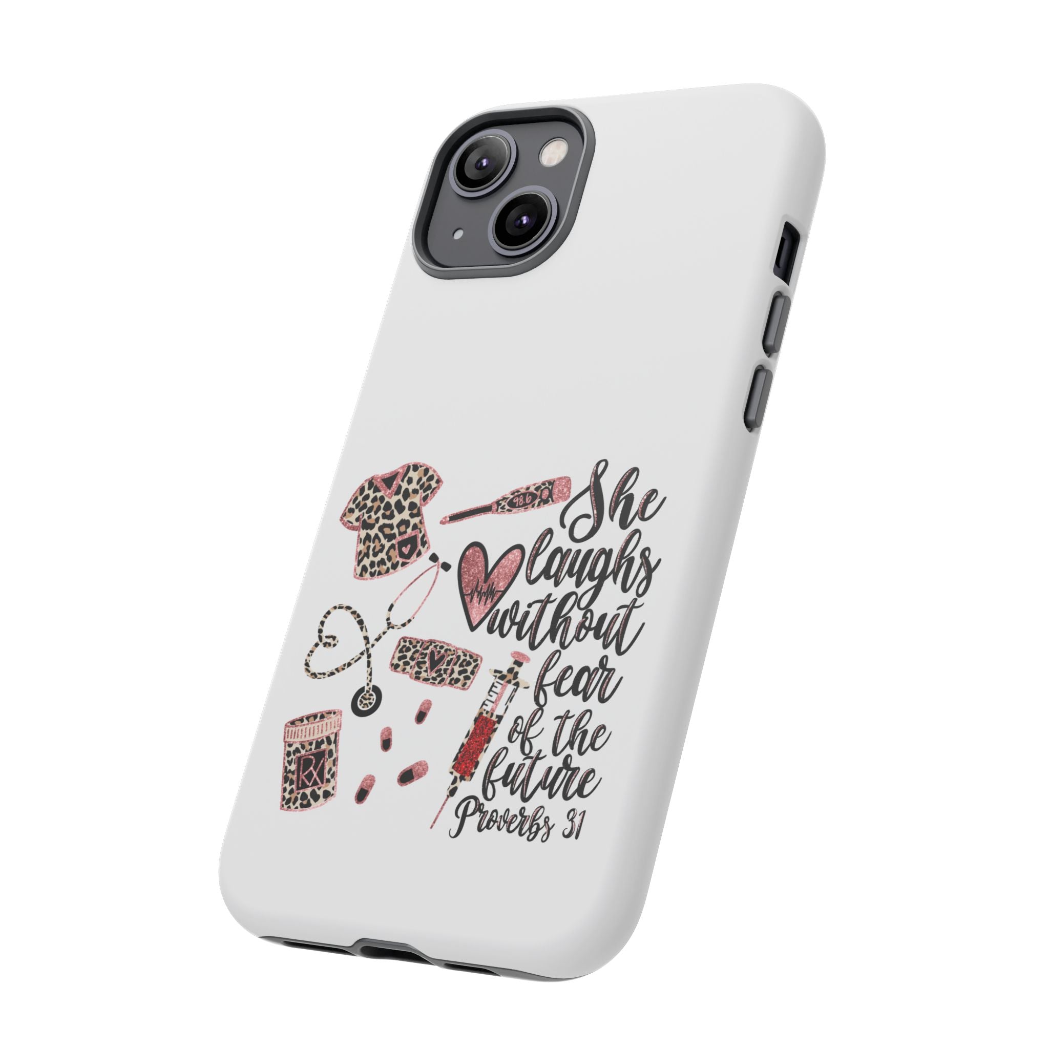 'She Laughs Without Fear' Proverbs 31 Scripture Nurse Tough Phone Case