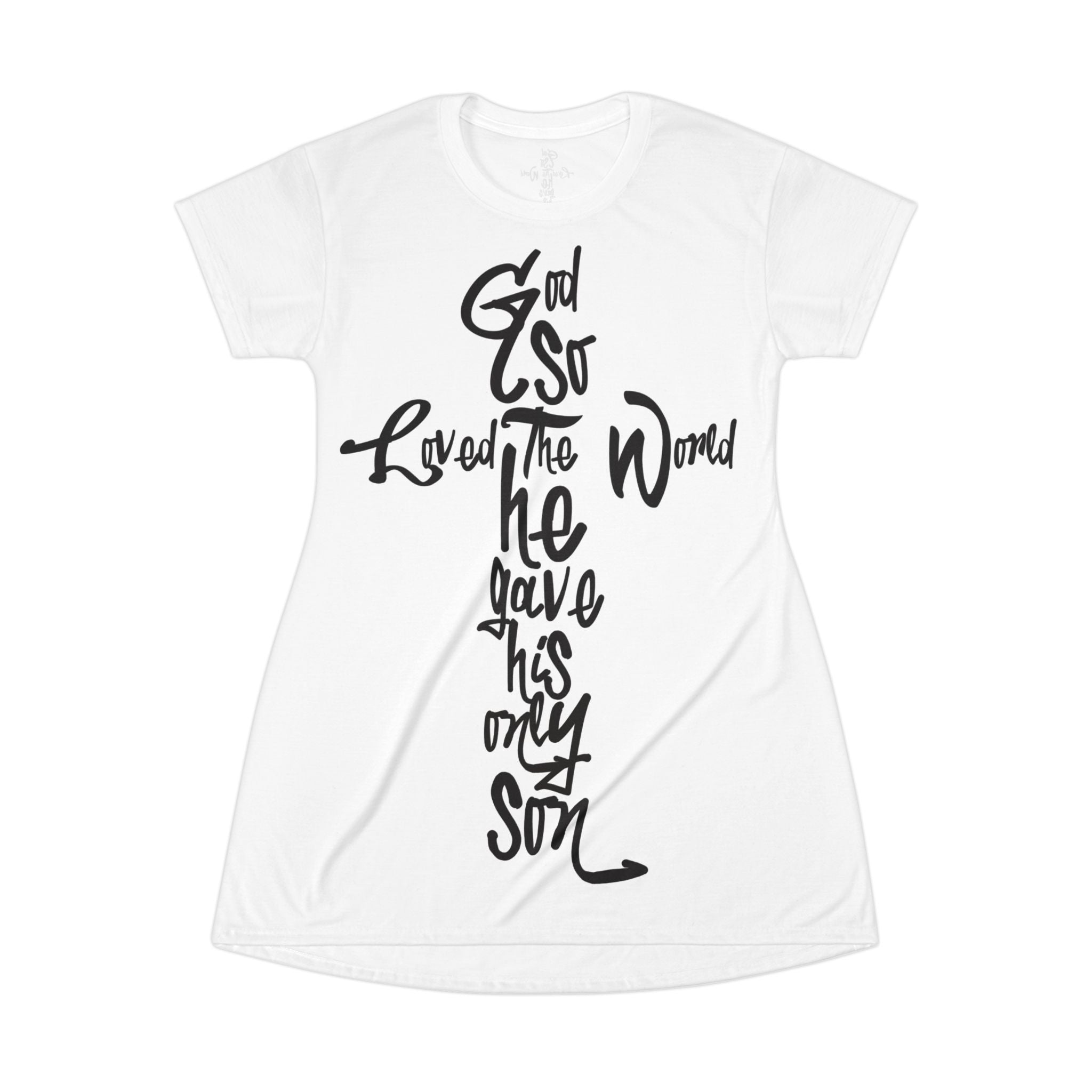 Christian Cross T‑Shirt Dress — "For God So Loved the World He Gave His Only Son" Religious Tee Dress