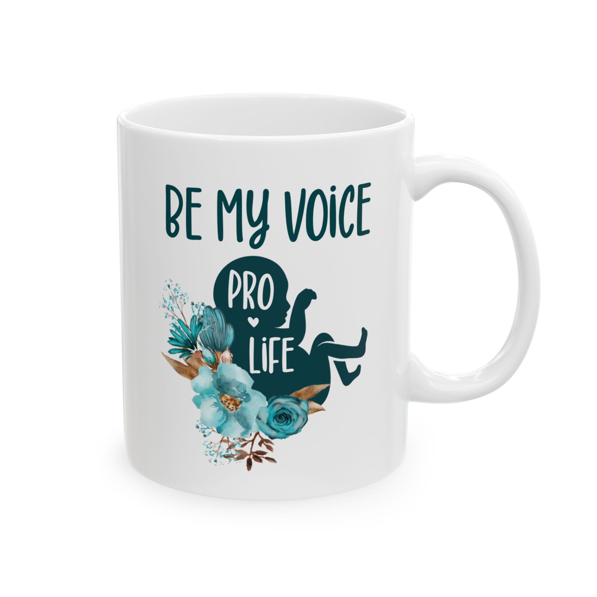 Pro Life Floral Inspirational Coffee Cup (11oz, 15oz)