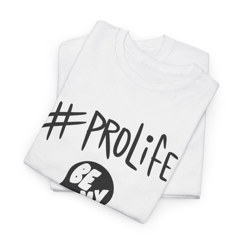 ProLife "Be My Voice" Baby Fetal Awareness T-Shirt